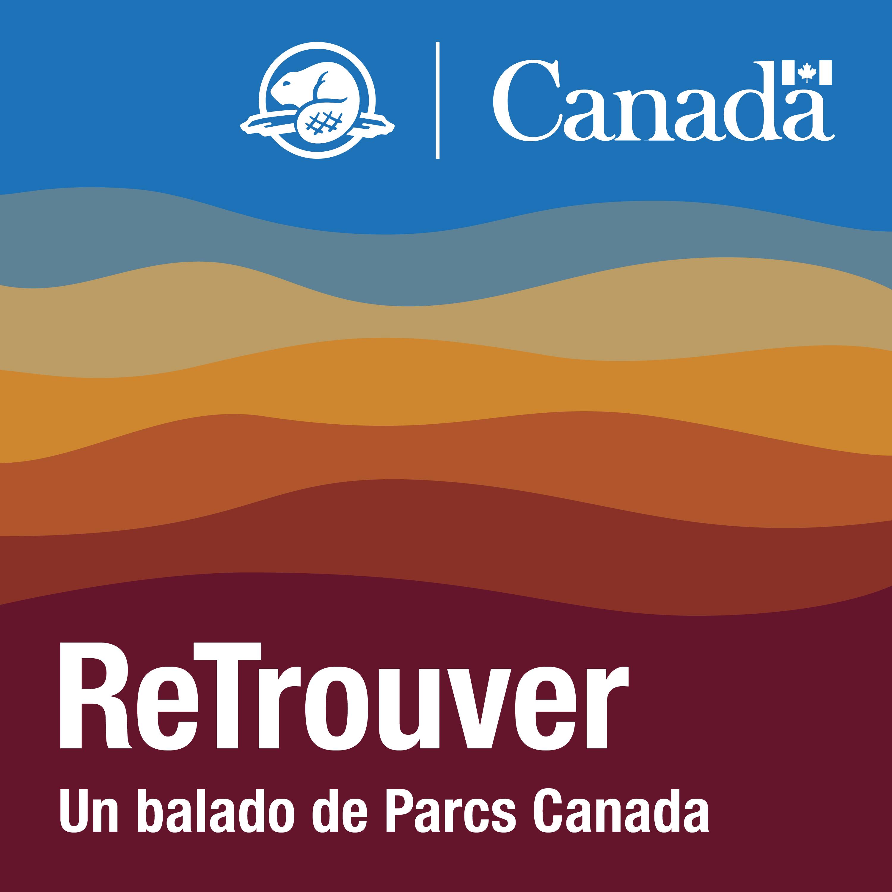 Voici ReTrouver : un balado consacré à l’histoire et à l’archéologie, signé Parcs Canada