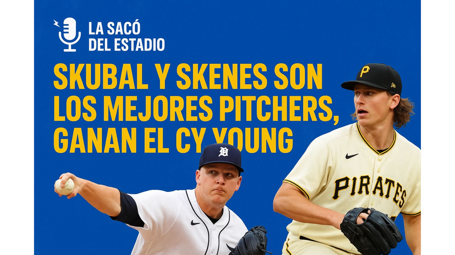 Skubal y Skenes son los mejores pitchers, ganan el Cy Young⚾️ episode artwork