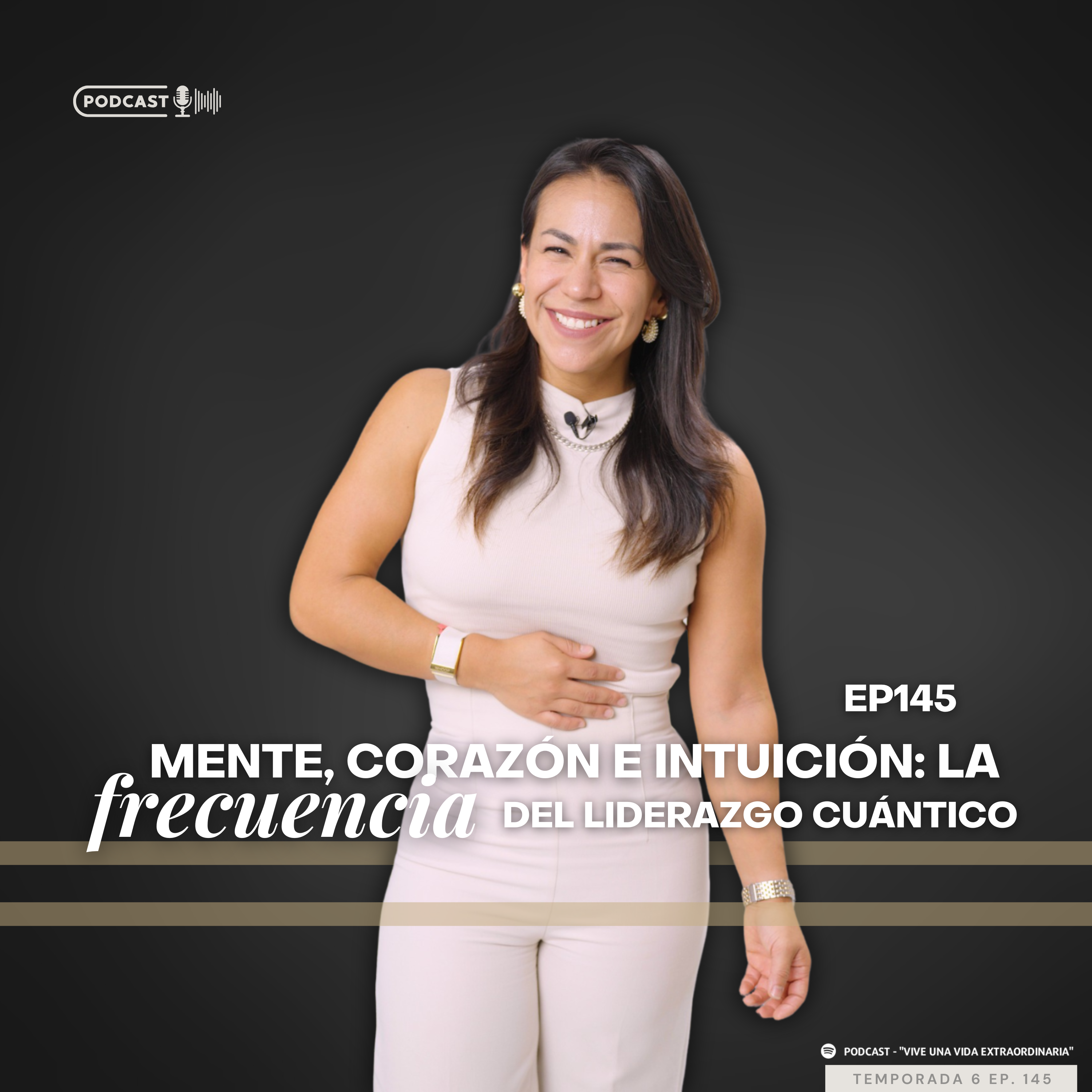#145 Mente, Corazón e intuición: La frecuencia del Liderazgo Cuántico