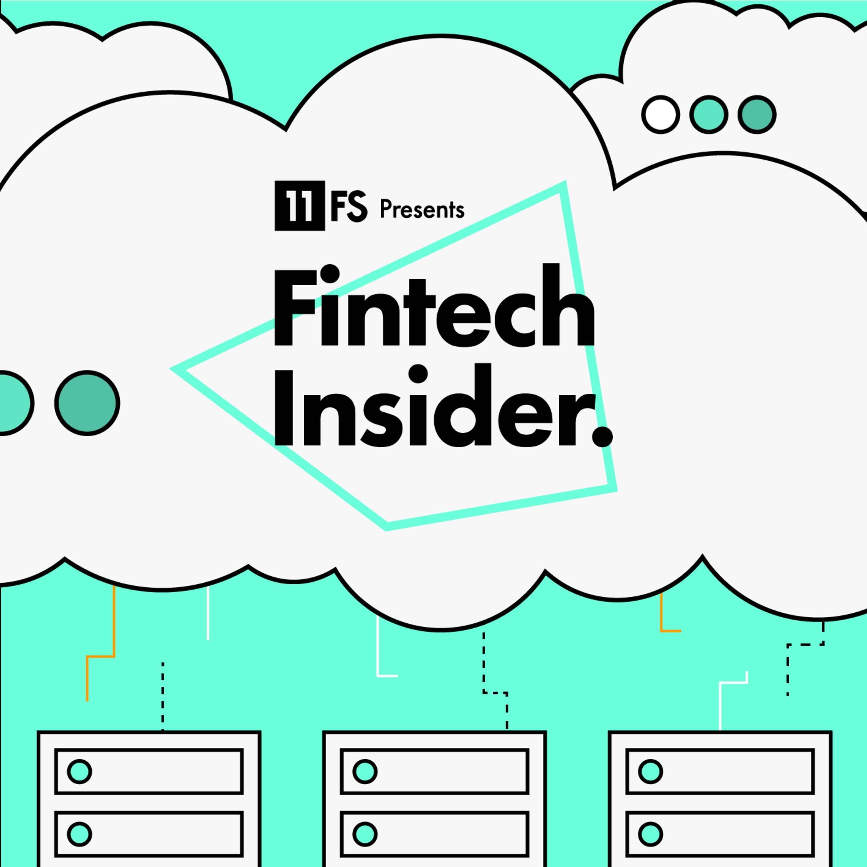 Fintech Insider Podcast by 11:FS