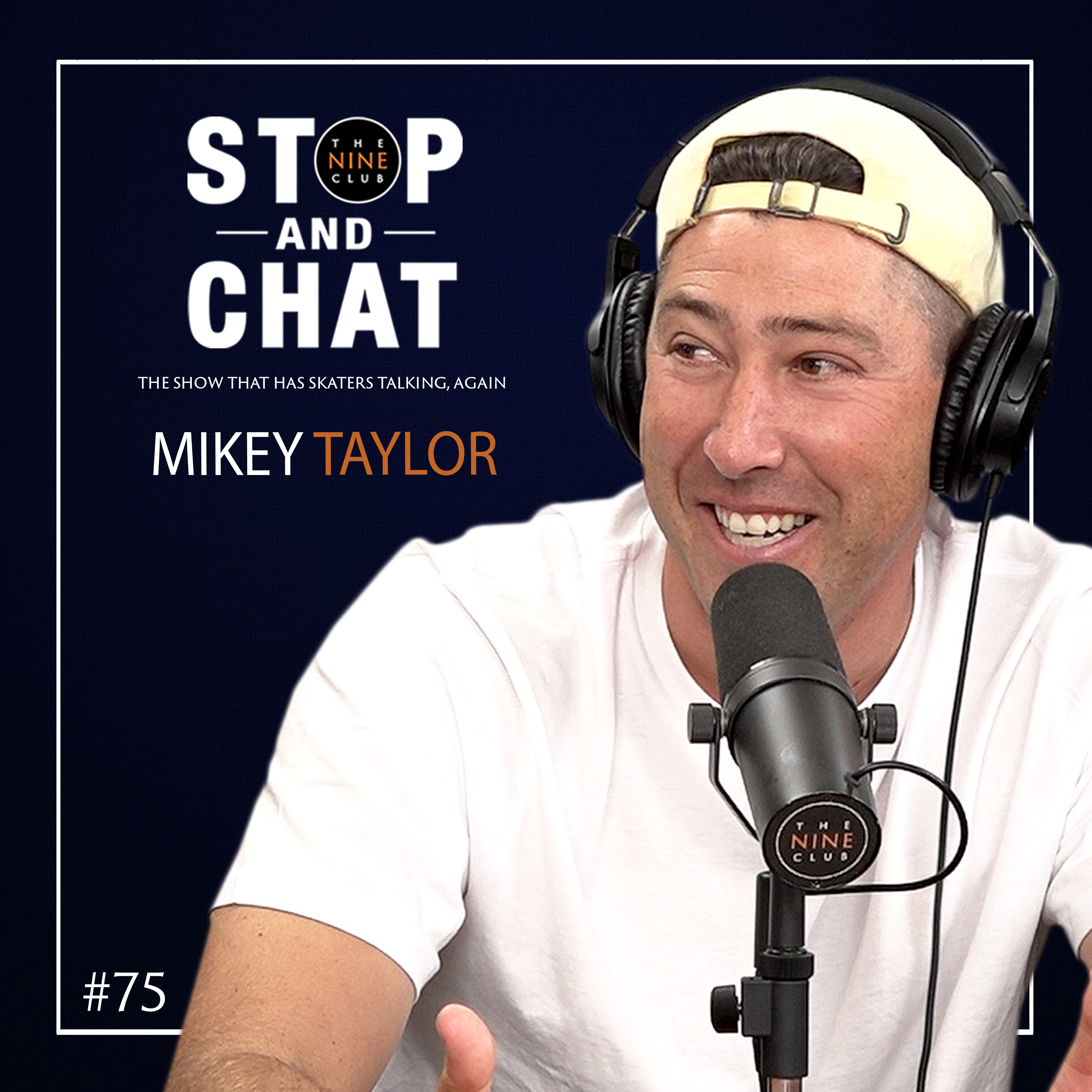 Mikey Taylor - Stop And Chat #75