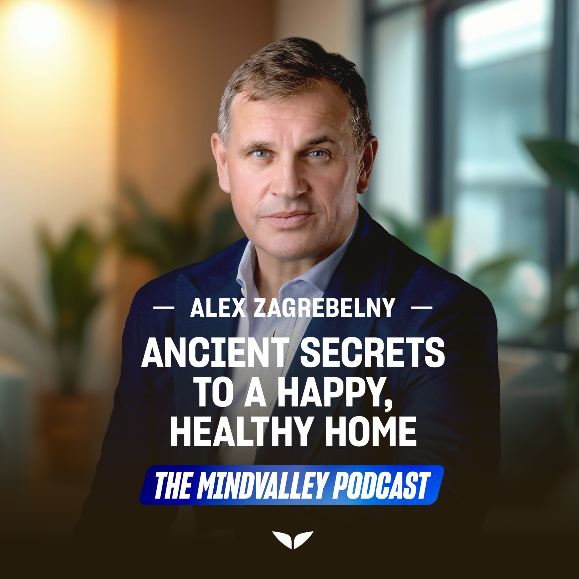 Ancient Secrets to a Happy, Healthy Home  | Ep69