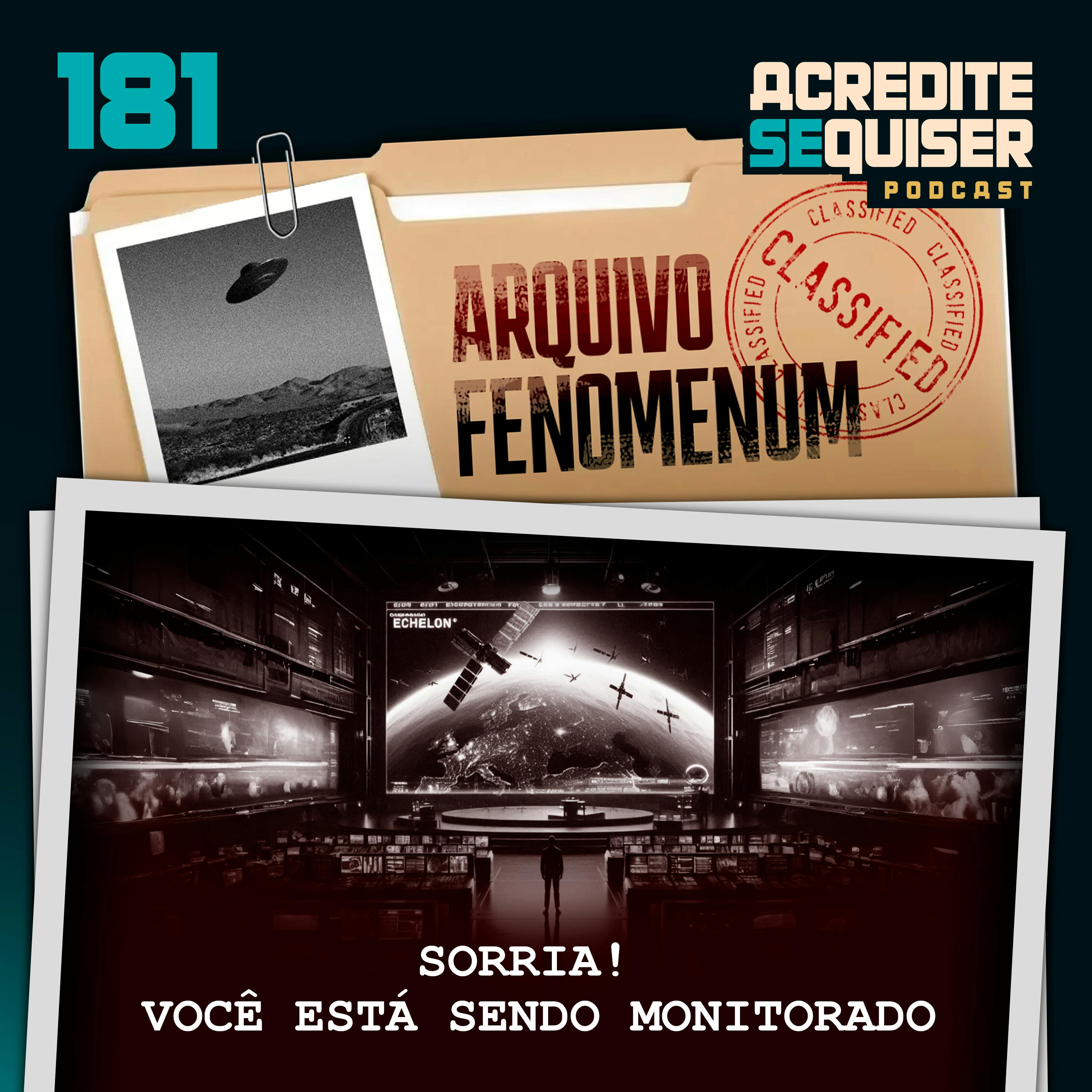 181 - Sorria! Você Está Sendo Monitorado 181 - Sorria! Você Está Sendo Monitorado