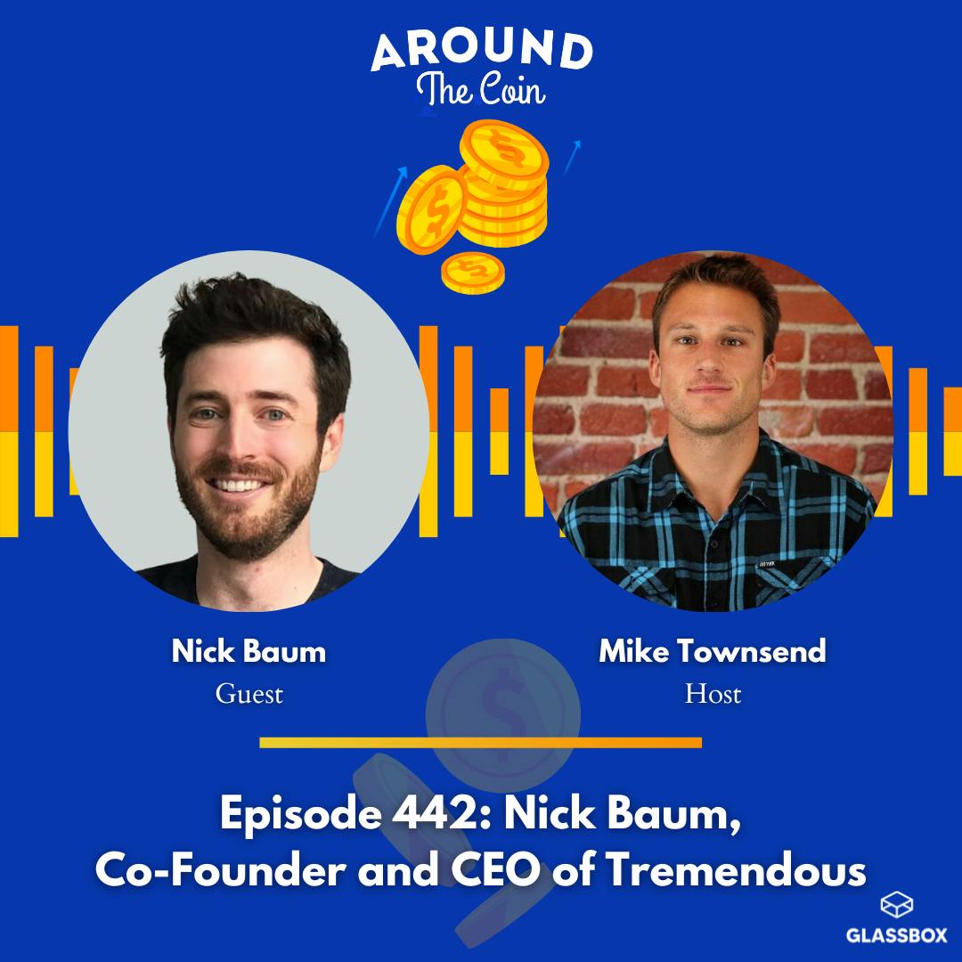 Nick Baum, Co-Founder and CEO of Tremendous
