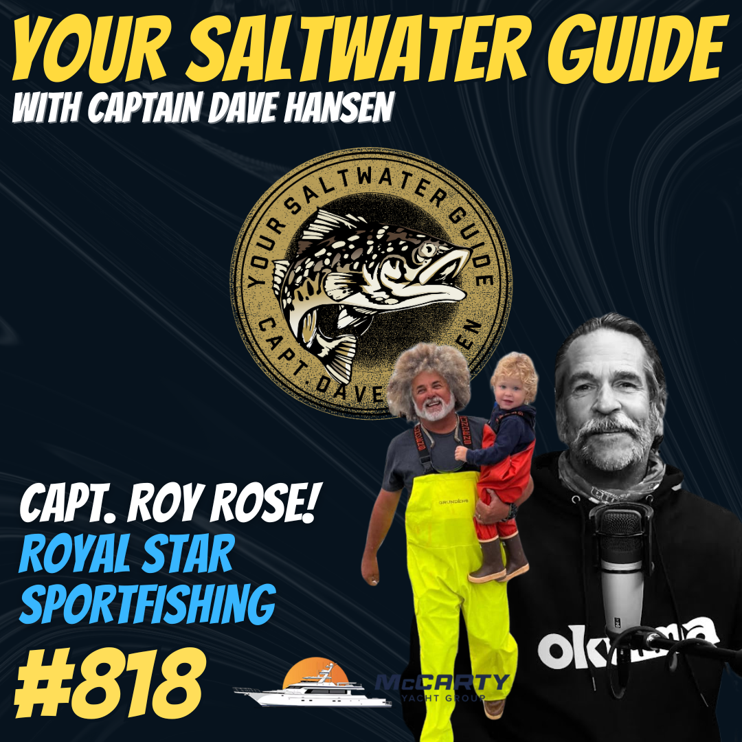 Capt. Roy Rose: Royal Star Sportfishing! #818