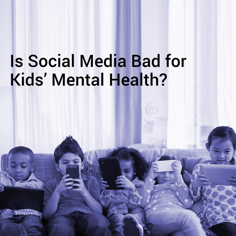 Is Social Media Bad For Kids' Mental Health?