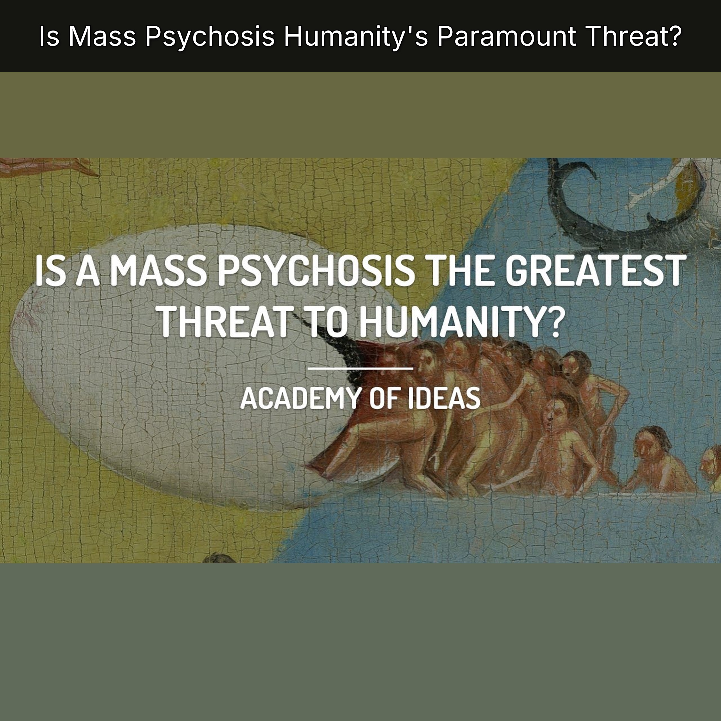 Is Mass Psychosis Humanity's Paramount Threat? episode artwork