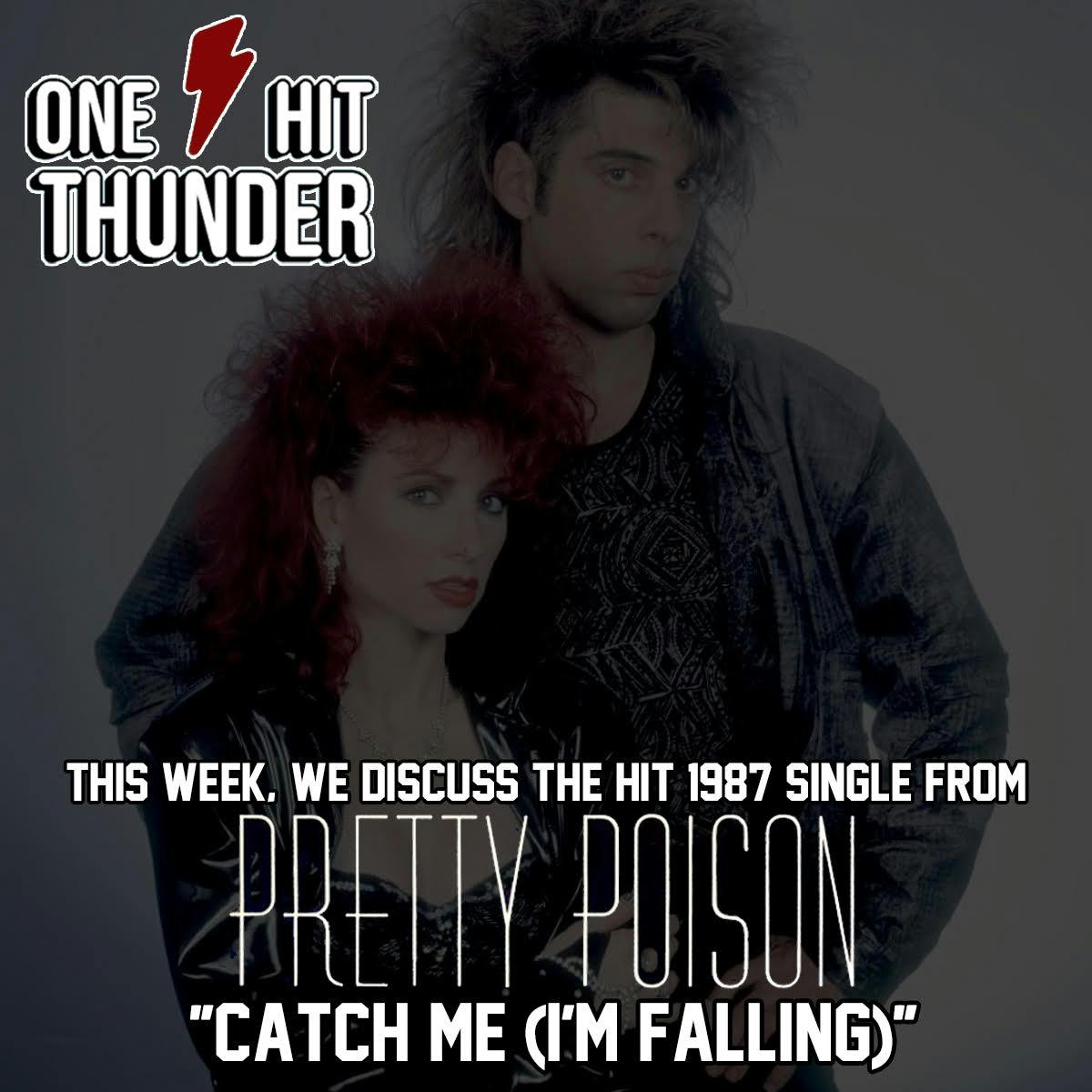 ”Catch Me (I’m Falling)” by Pretty Poison