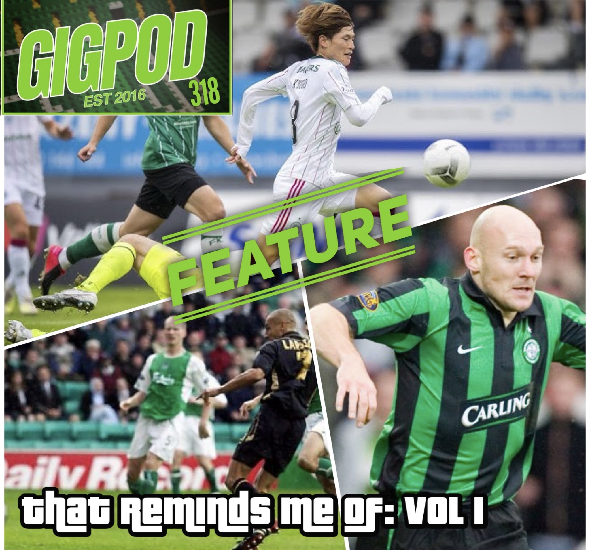 GIGPOD EP 318: FEATURE - "THAT REMINDS ME OF" - VOL1