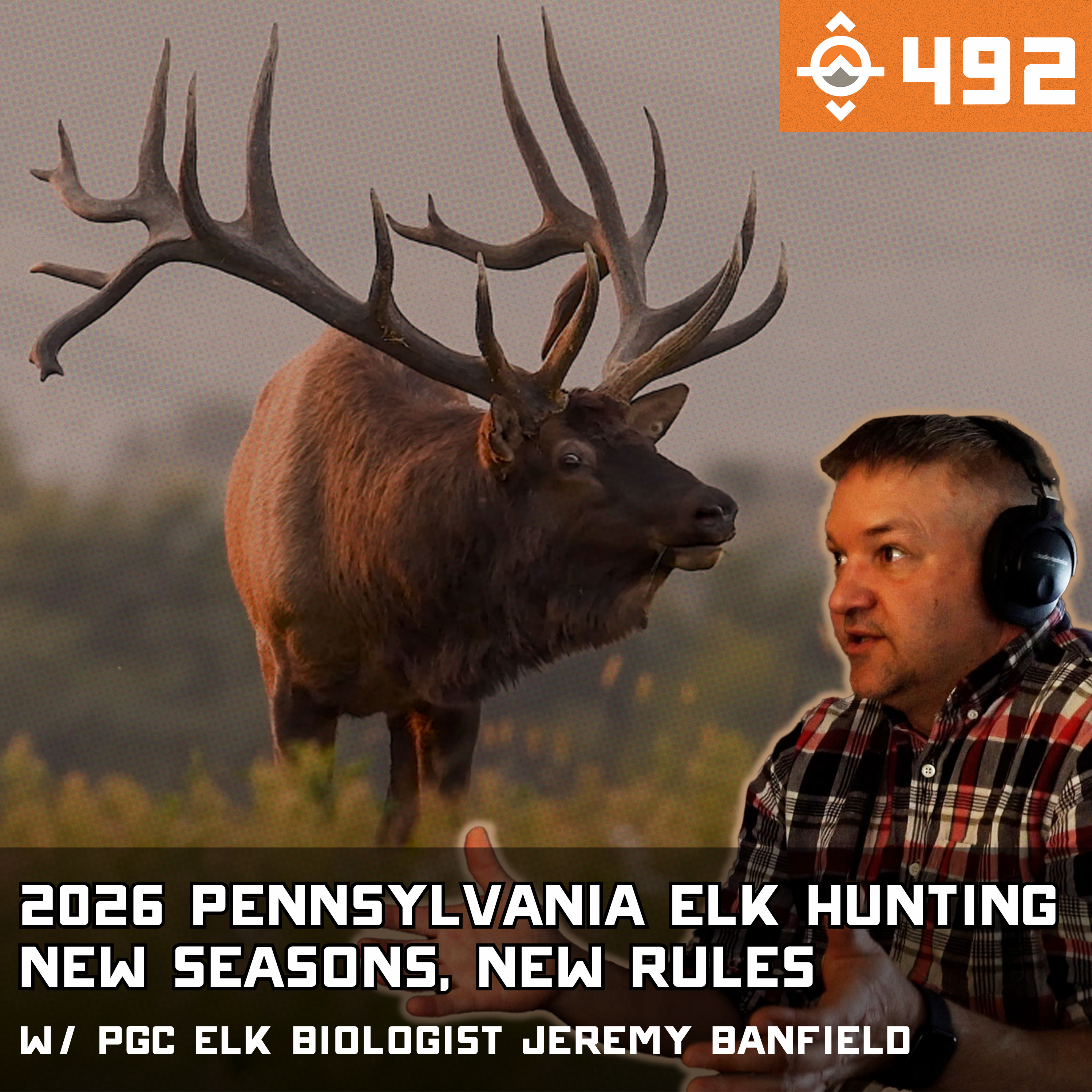 2026 Pennsylvania Elk Hunting — New Seasons, New Rules w/ PGC Elk Biologist Jeremy Banfield