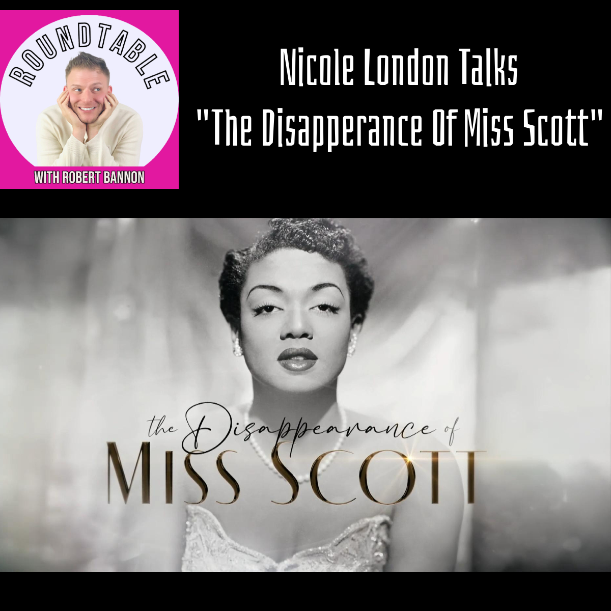 Nicole London Talks Her New Doc "The Disappearance Of Miss. Scott"