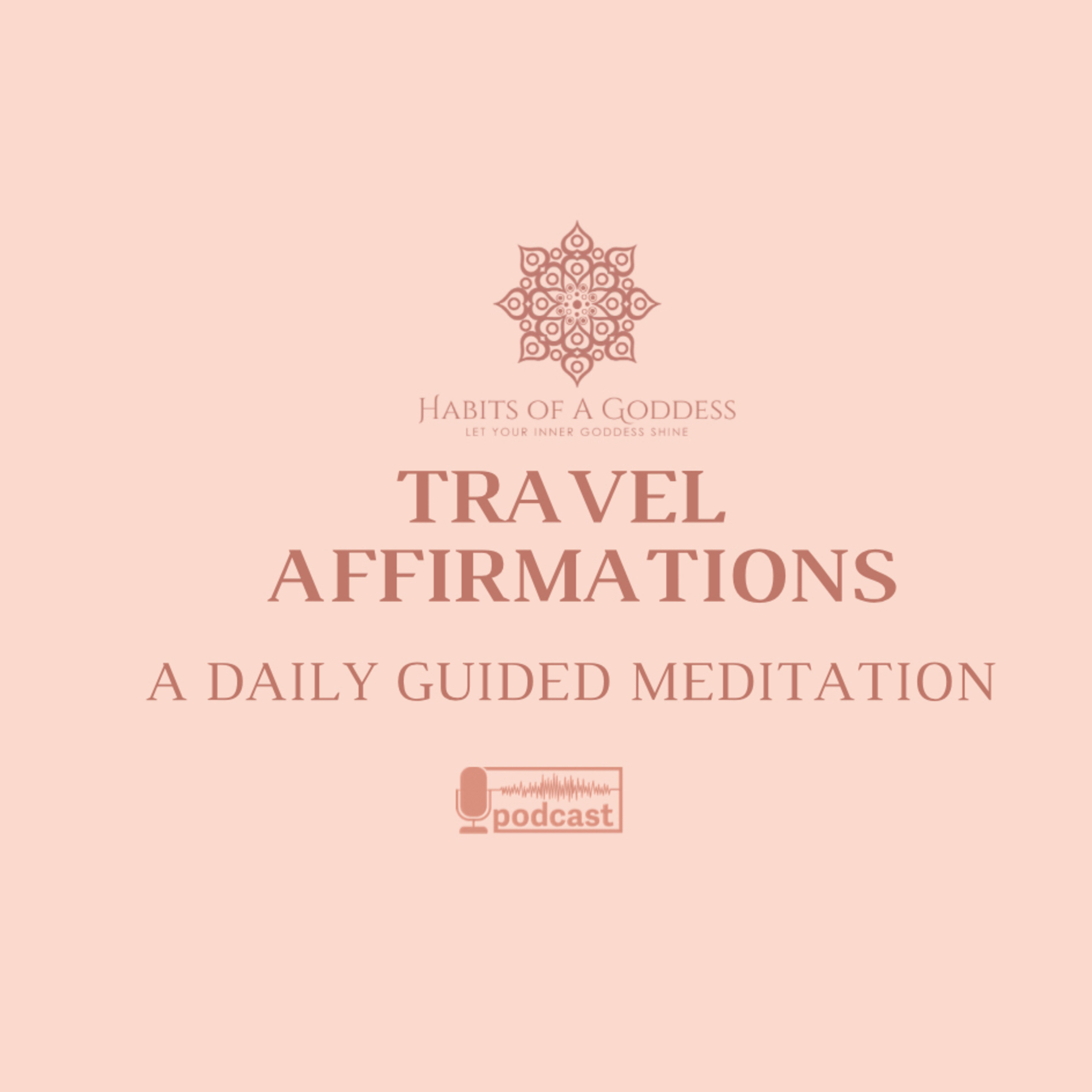 TRAVEL AFFIRMATIONS | HABITS OF A GODDESS