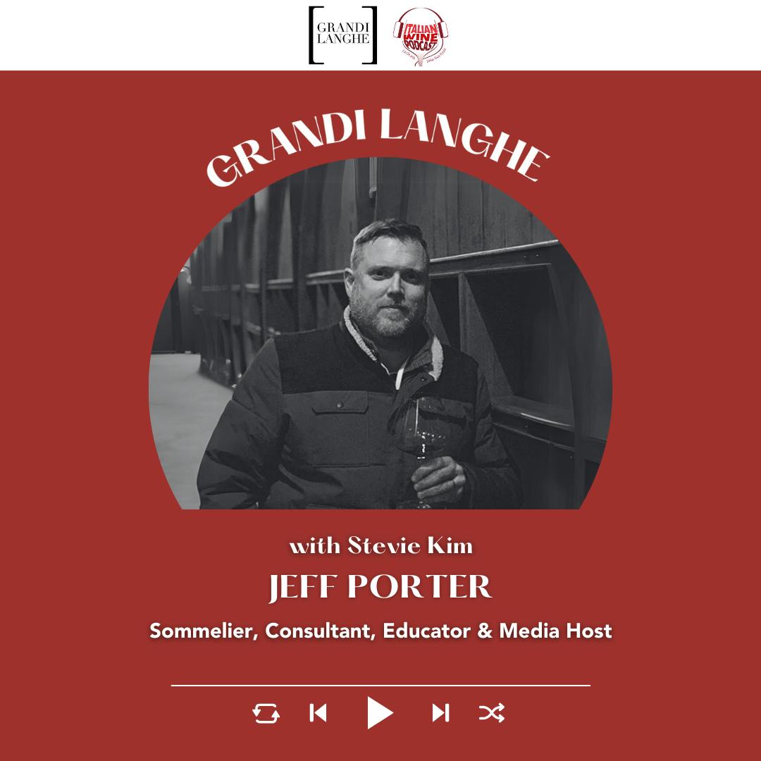 Ep. 2259 Jeff Porter | Grandi Langhe 2025