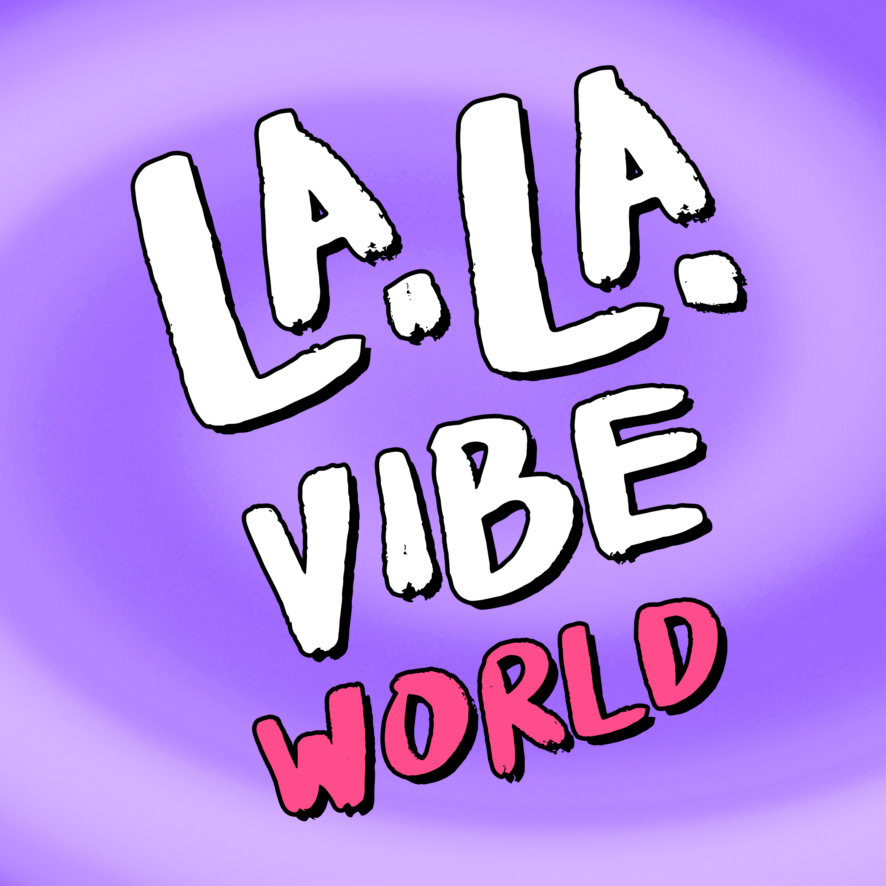La La Vibe World