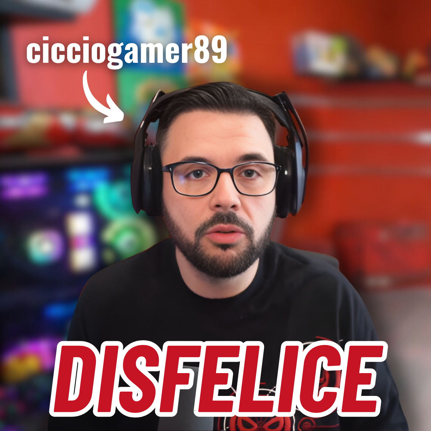 Cicciogamer è DISFELICE e forse lo sei anche tu
