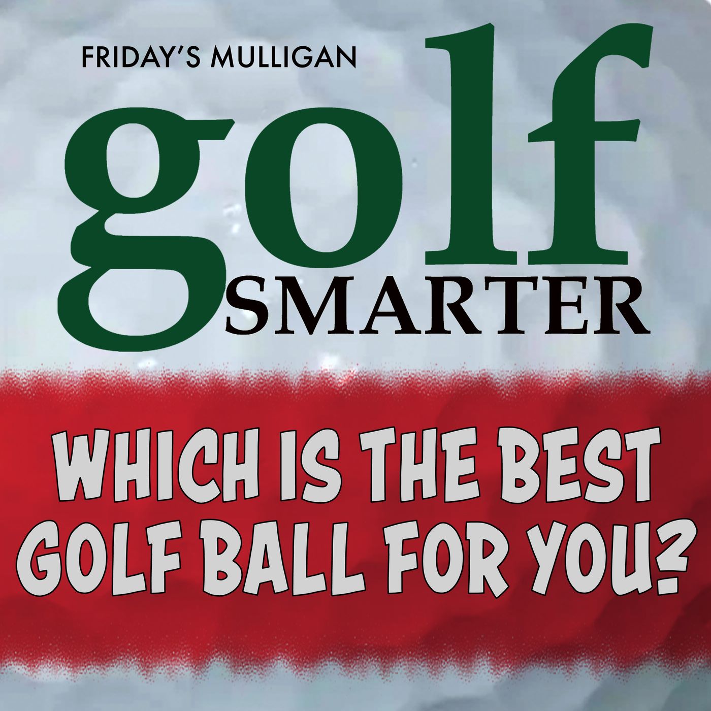 Which is The Best Golf Ball For You? Featuring Dixon Golf President William Carey episode artwork