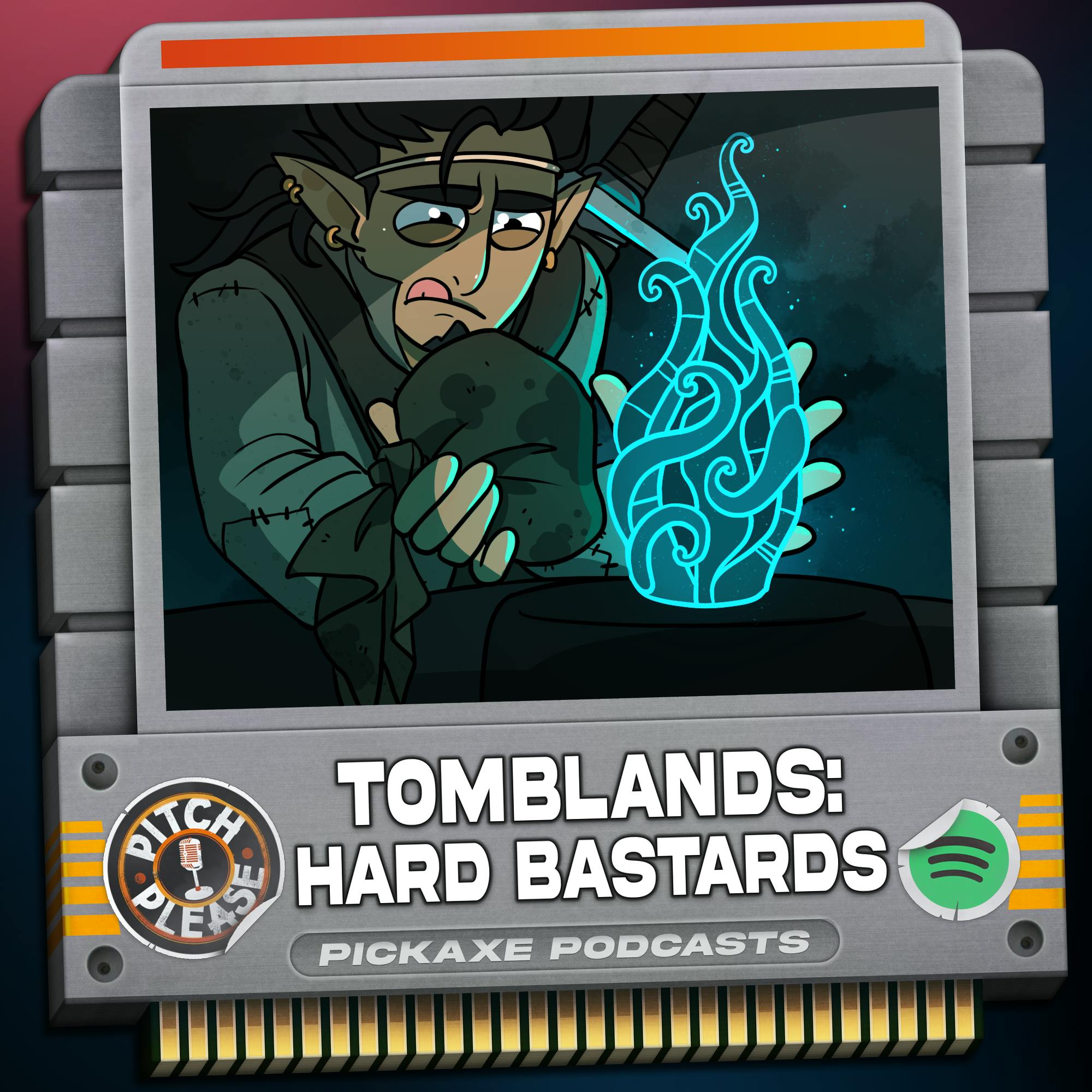 Pitch, Please - Tomblands: Hard Bastards