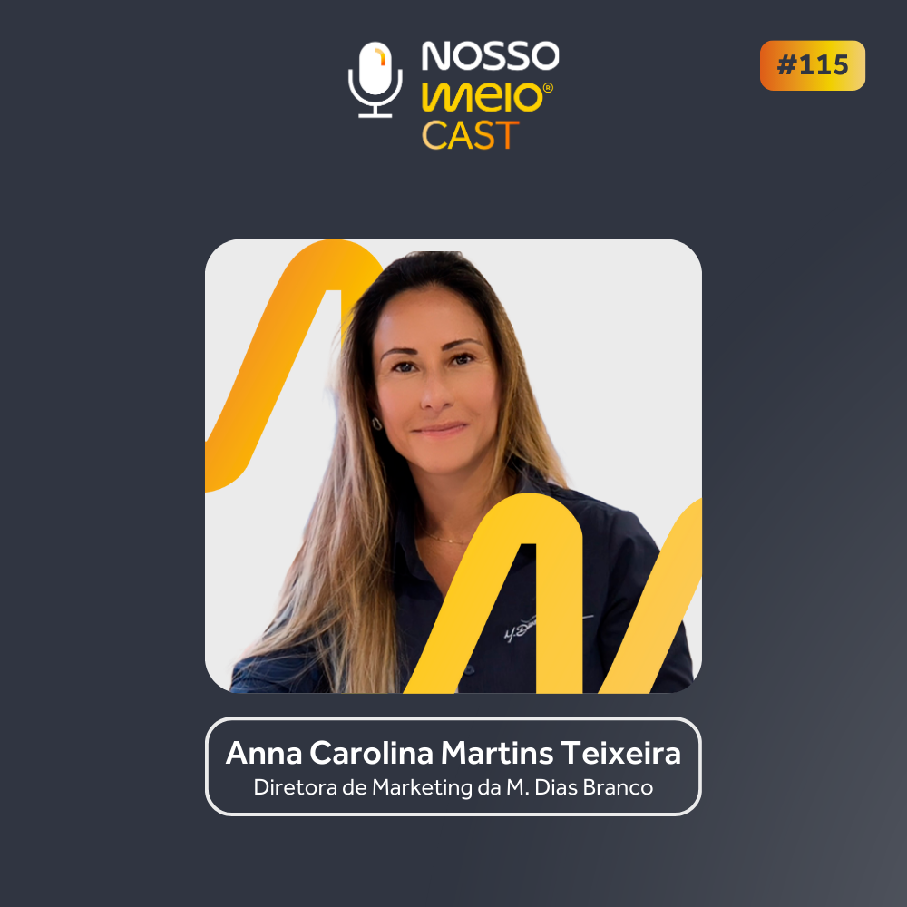 Nosso Meio Cast #115 - Anna Carolina Martins e os bastidores da comunicação da M. Dias Branco