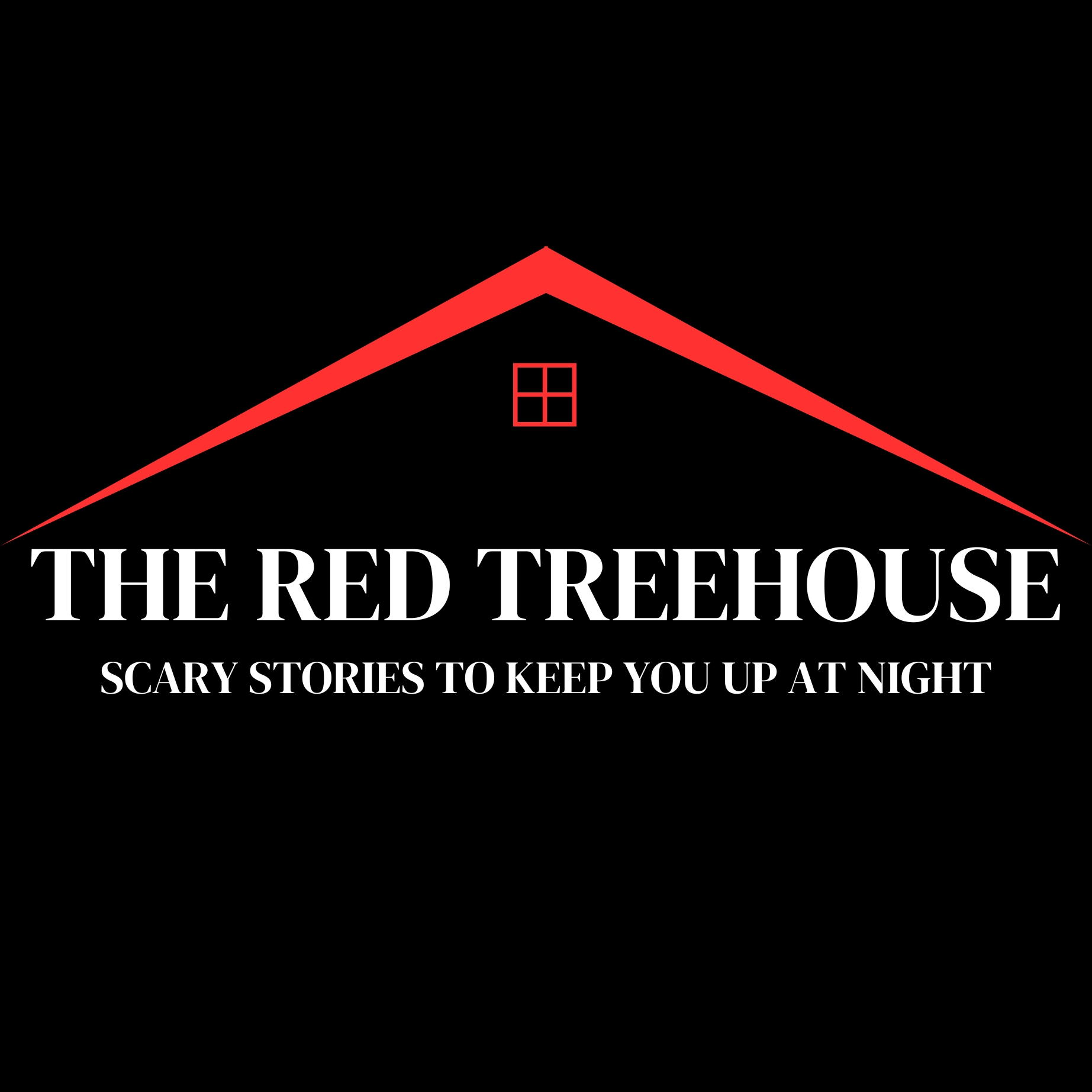 The Red Treehouse: Scary Stories to Keep You Up at Night