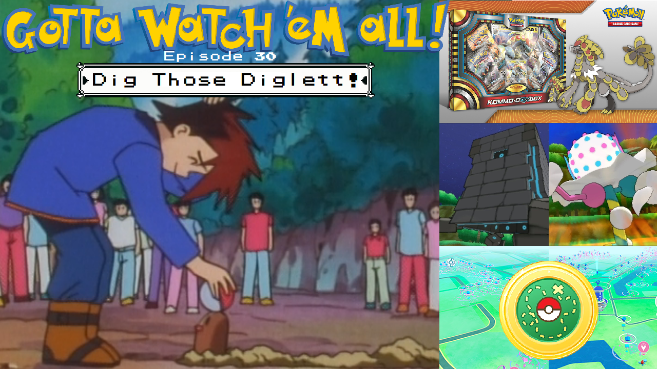 Gotta Watch'em All - Episode 30 - Dig Those Diglett! episode artwork