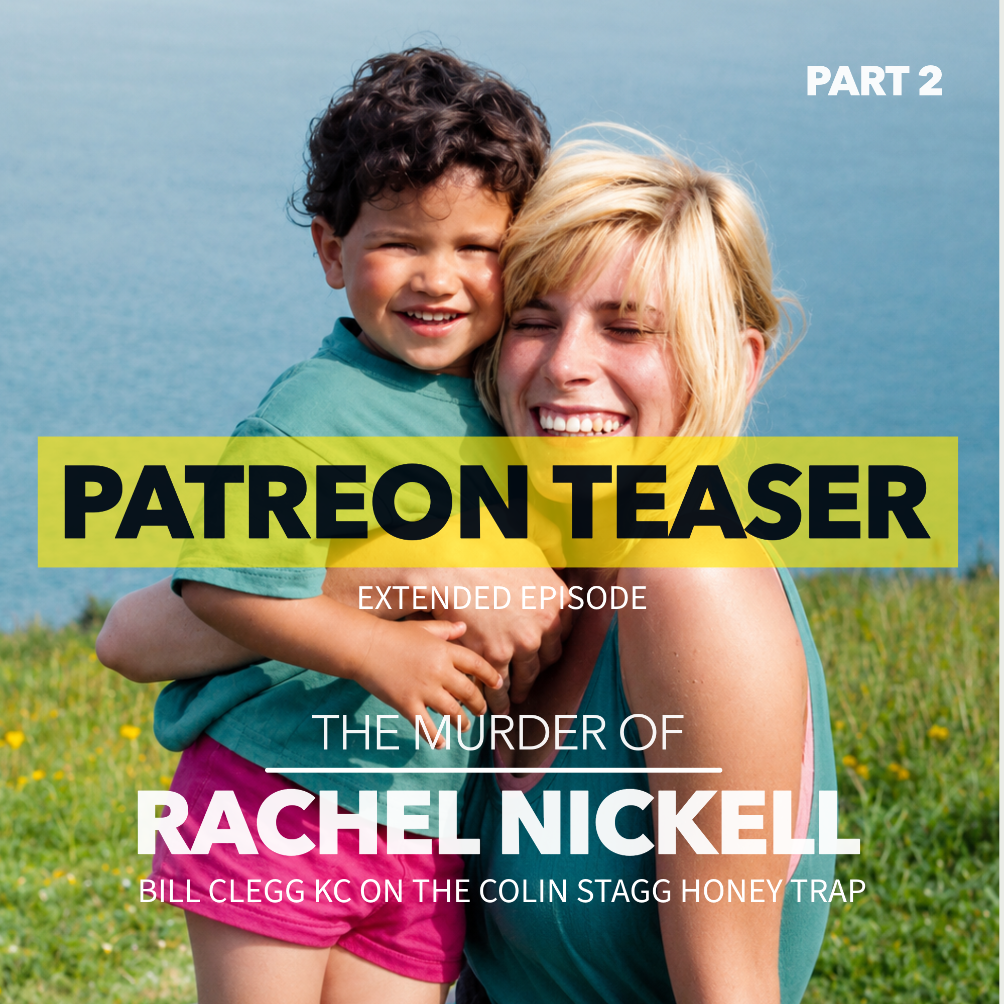The Murder of Rachel Nickell: EXTENDED EPISODE - PATREON TEASER EP | How Robert Napper Was Finally Caught episode artwork