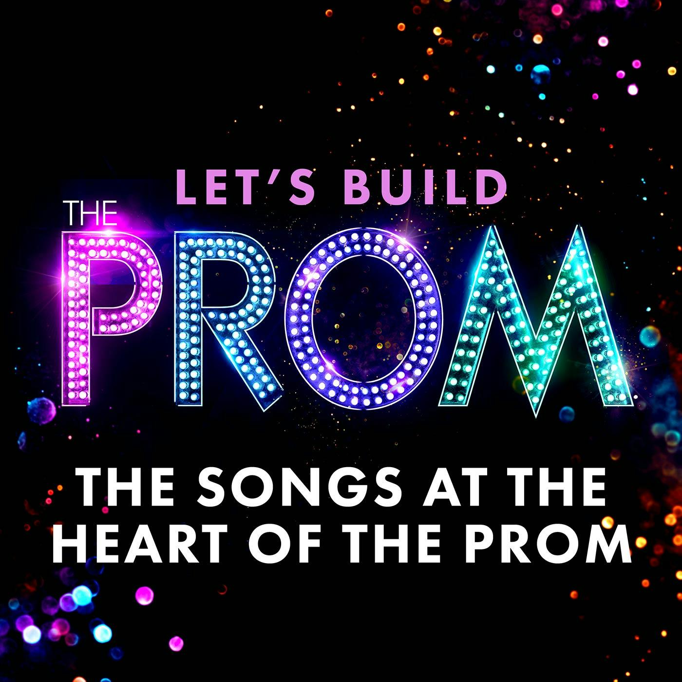Going Beyond the Score - The Songs at the Heart of The Prom Going Beyond the Score - The Songs at the Heart of The Prom