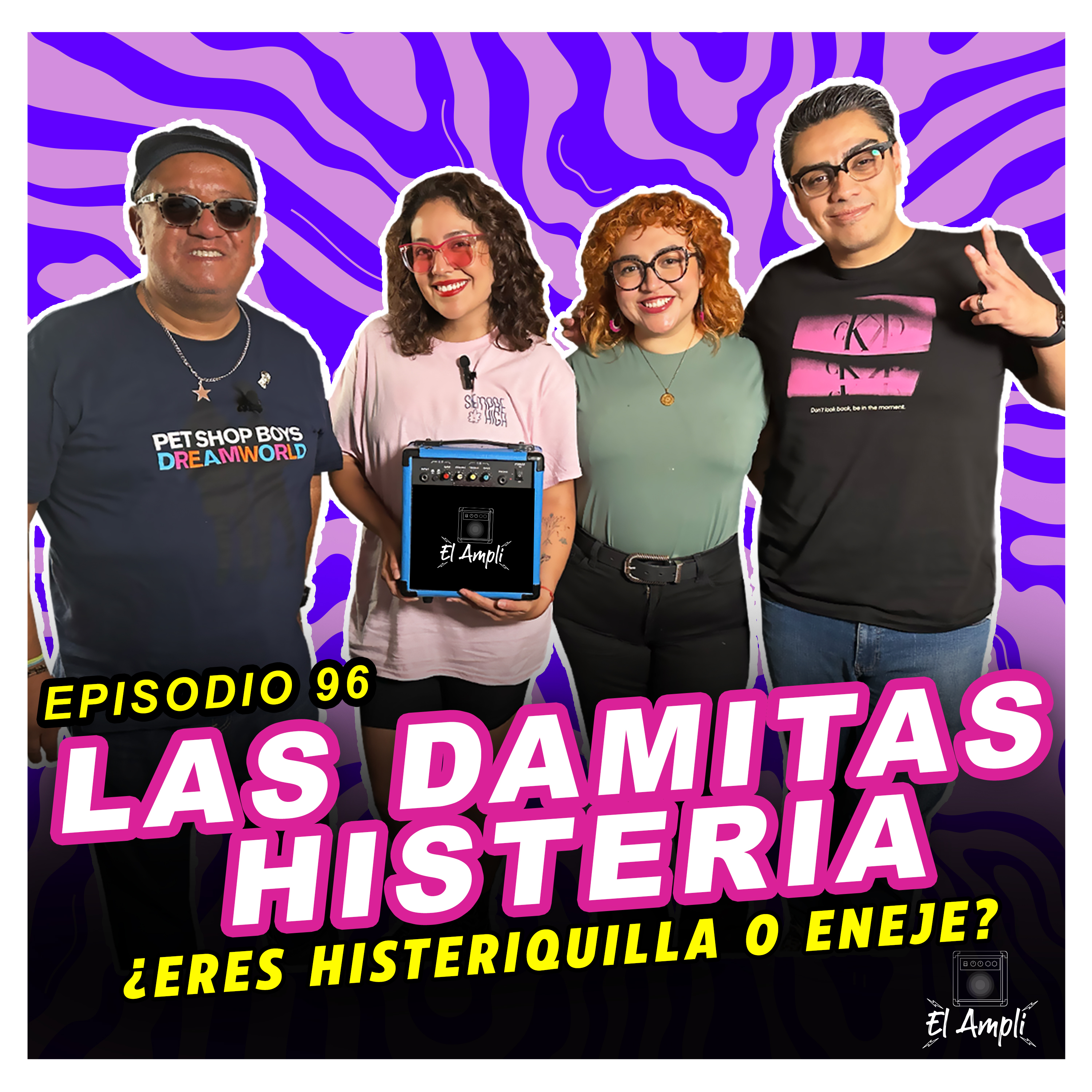 LAS DAMITAS HISTERIA - ¿Eres histeriquilla o eneje? | EL AMPLI E96 episode artwork