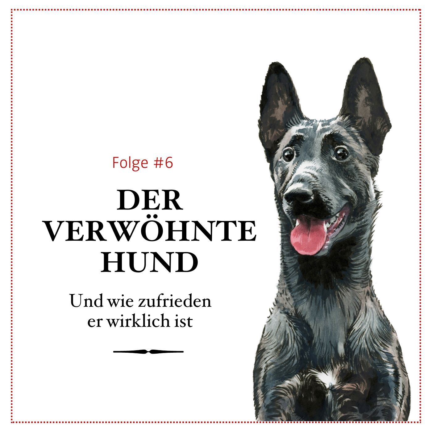 Gibt es den verwöhnten Hund? - #06 episode artwork