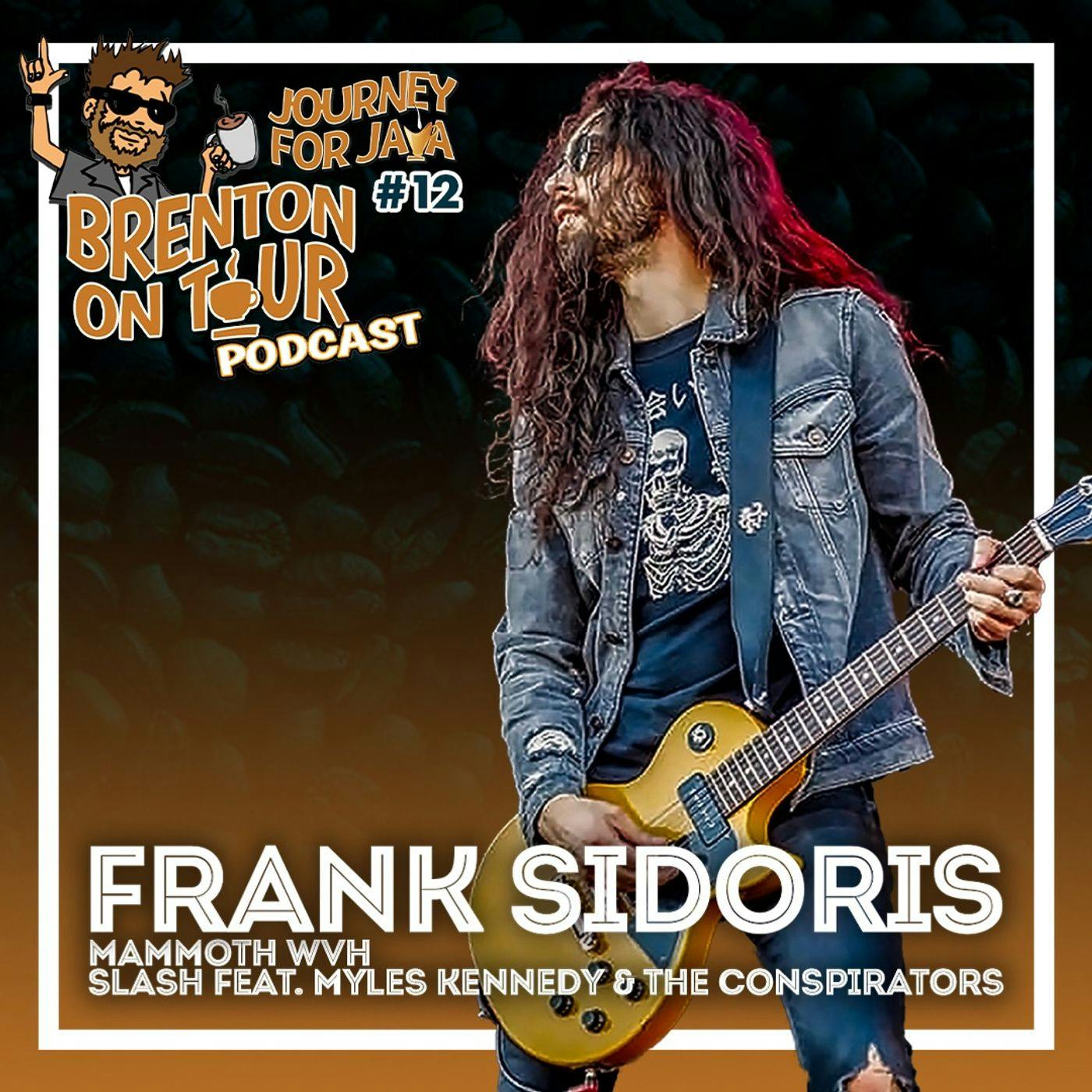 Frank Sidoris (Guitarist w/ Slash ft Myles Kennedy and The Conspirators & Mammoth WVH)