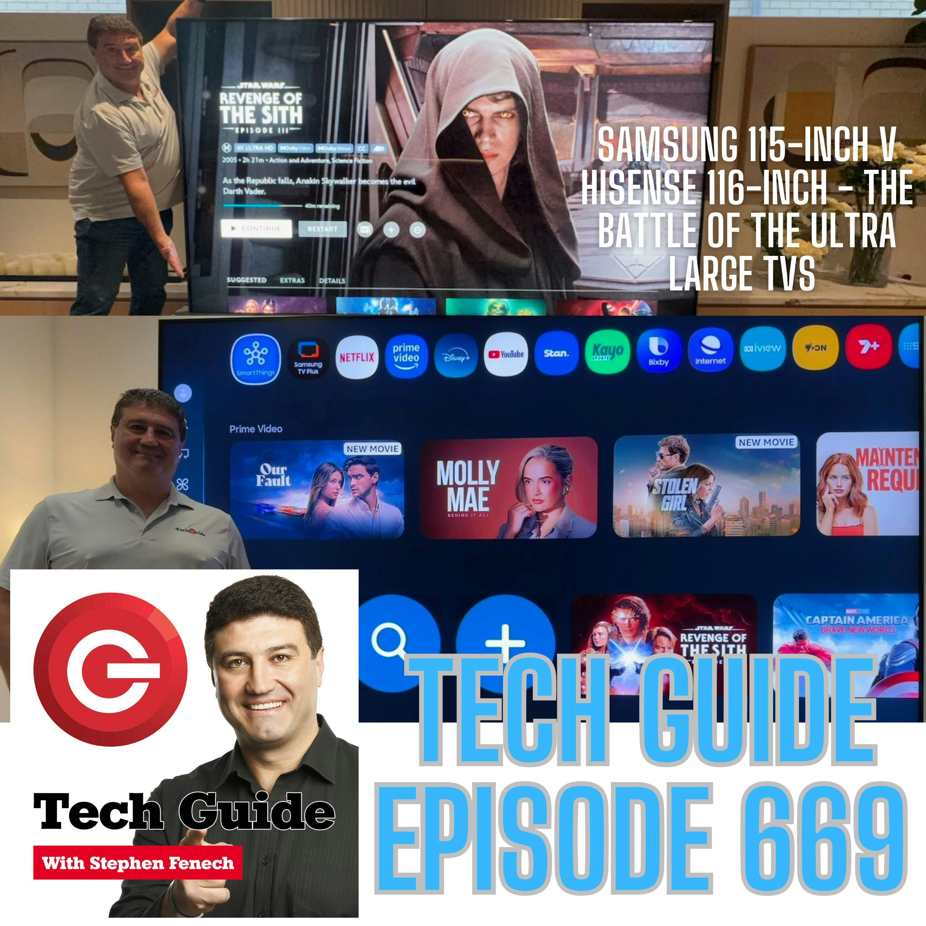 Tech Guide #669 - Samsung v Hisense - the battle of the ultra-large TVs Tech Guide #669 - Samsung v Hisense - the battle of the ultra-large TVs