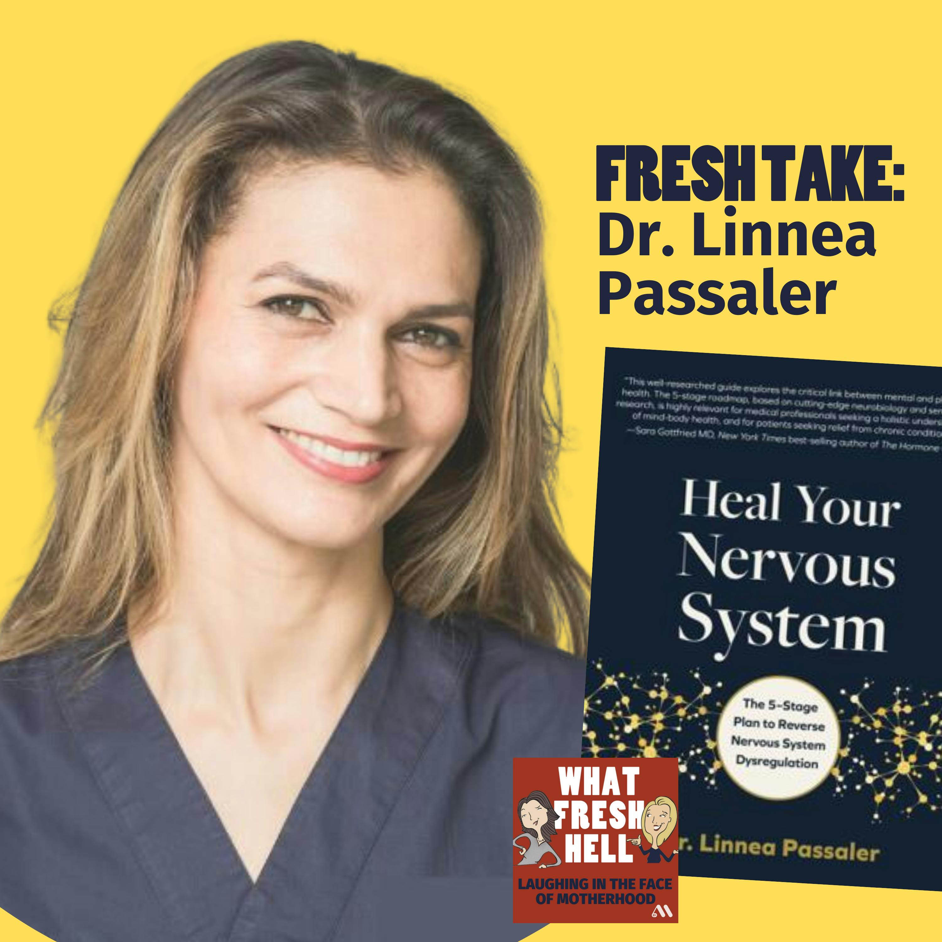 Fresh Take: Dr. Linnea Passaler on Healing Your Nervous System
