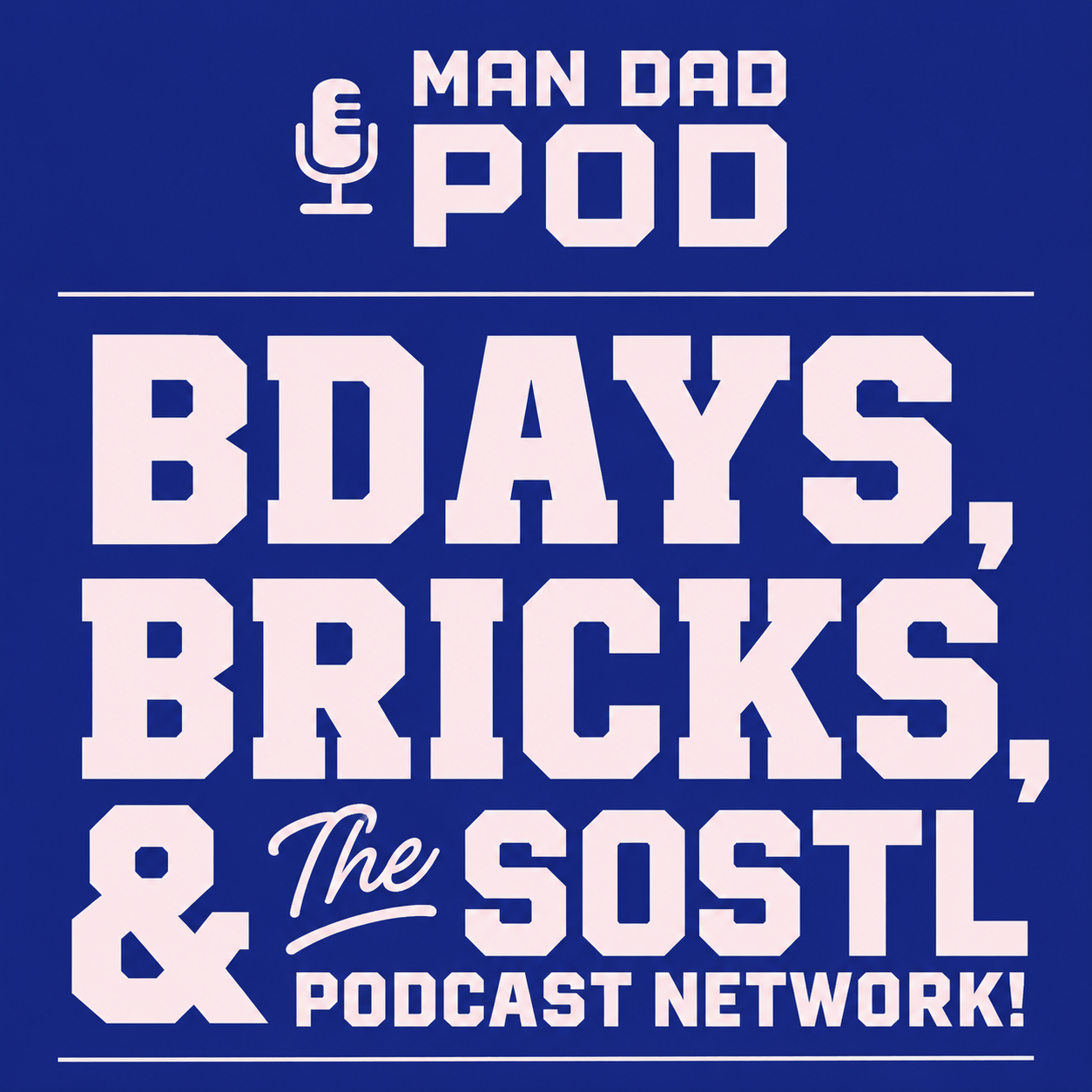 BDAYS, BRICKS, and THE SOUNDS OF STL PODCAST NETWORK episode artwork