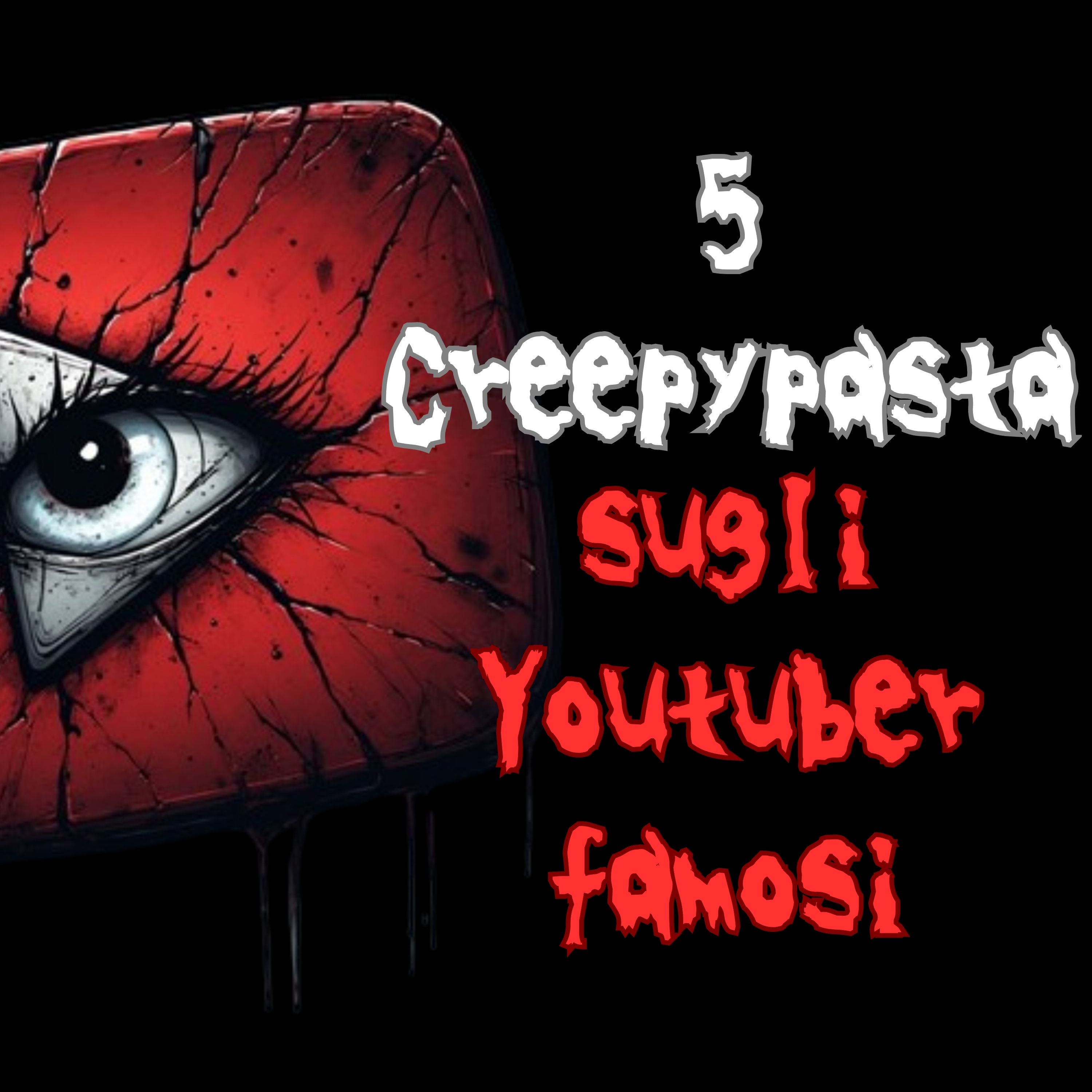 5 Creepypasta DAVVERO SPAVENTOSE su CANALI YOUTUBE famosi episode artwork