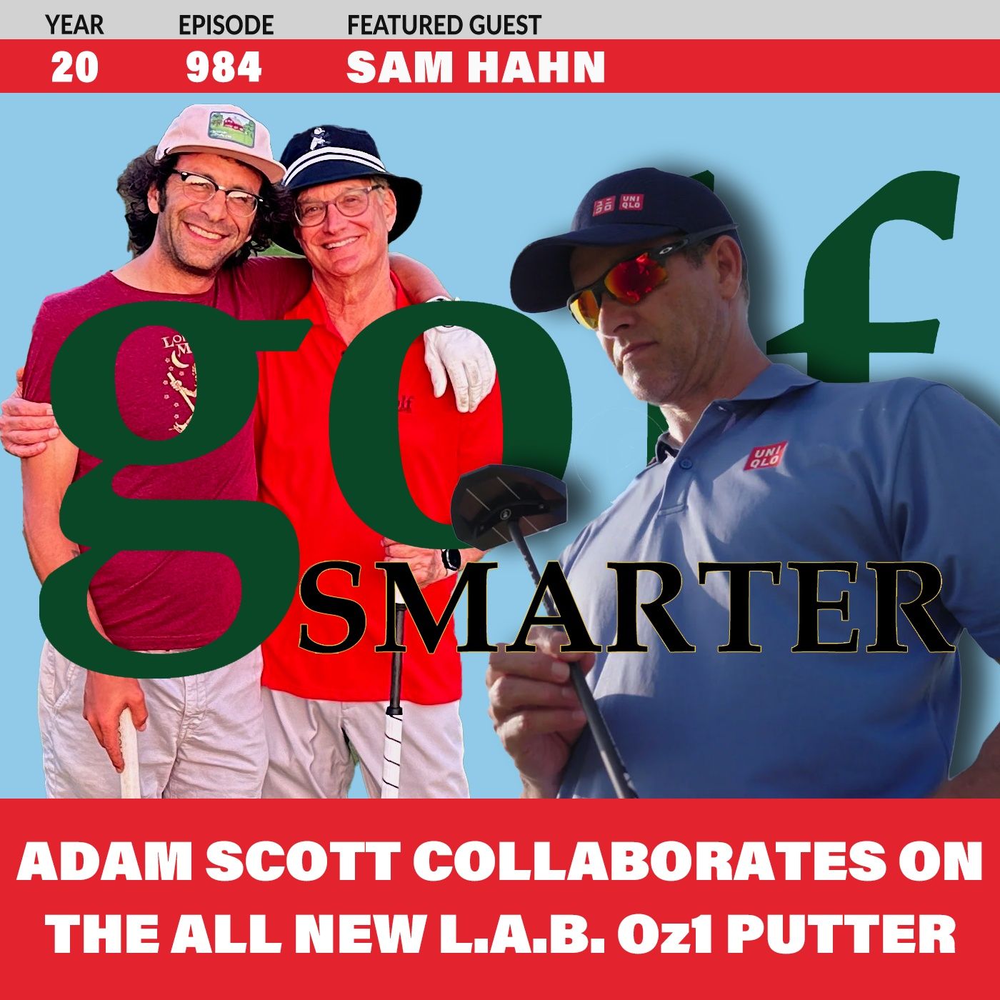 Adam Scott Collaborates on a New L.A.B Oz1i Putter with L.A.B. Golf CEO Sam Hahn episode artwork