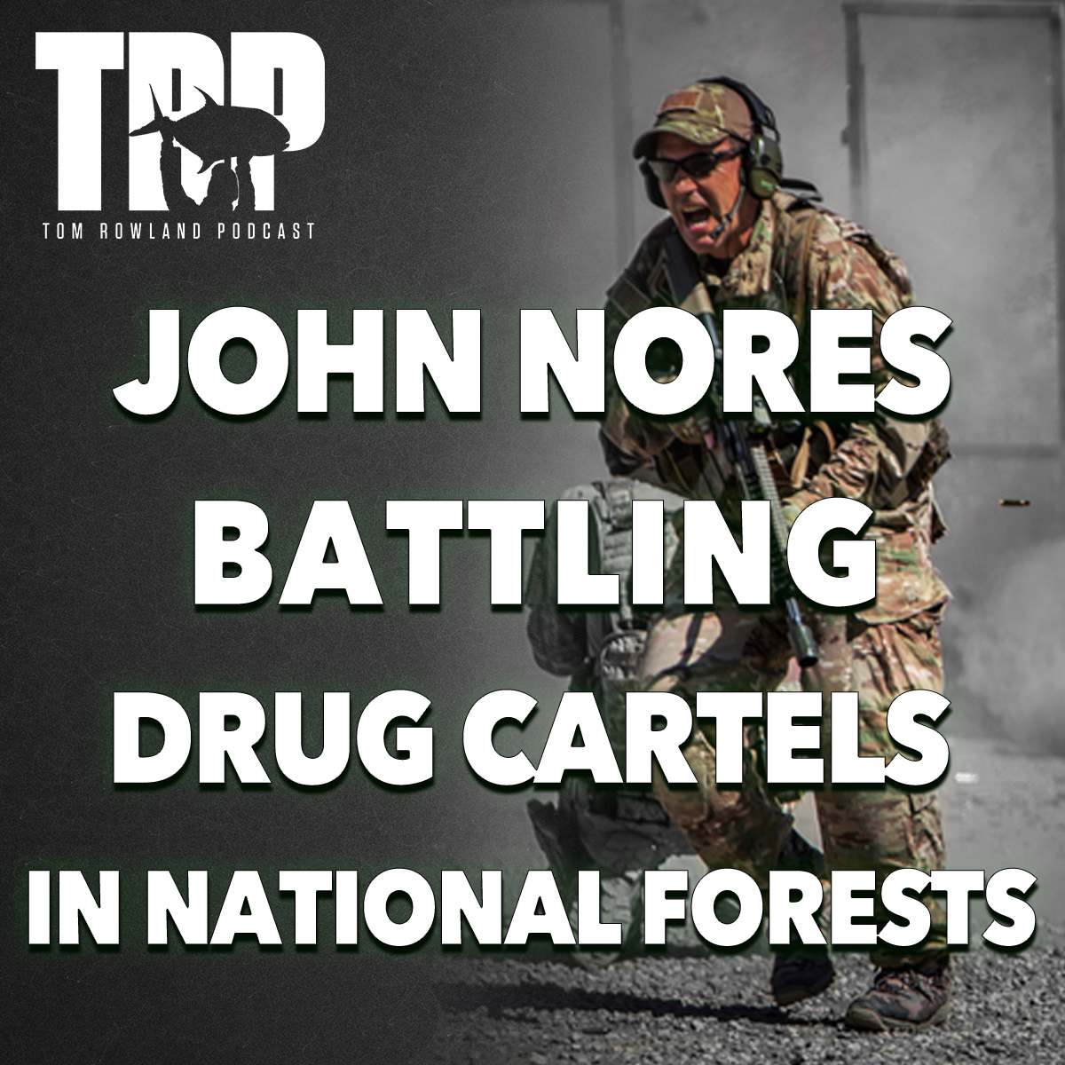 John Nores - Battling Drug Cartels In National Forests