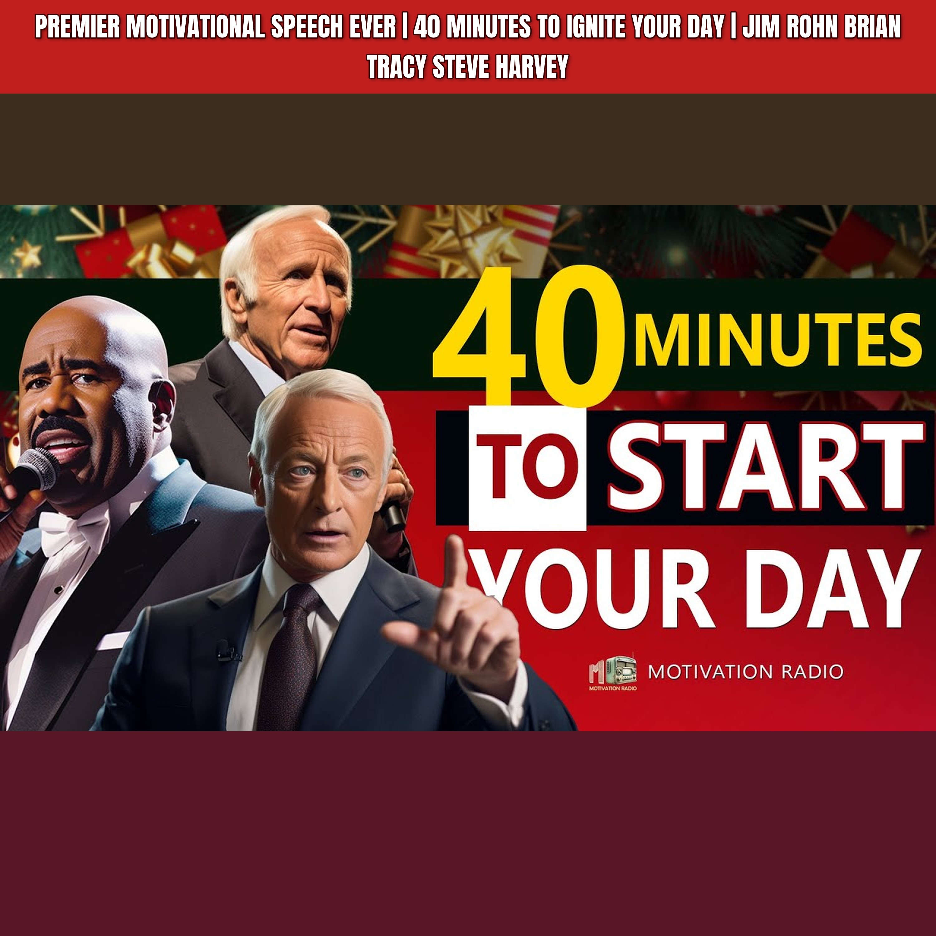 Premier Motivational Speech Ever | 40 Minutes to Ignite Your Day | Jim Rohn Brian Tracy Steve Harvey episode artwork