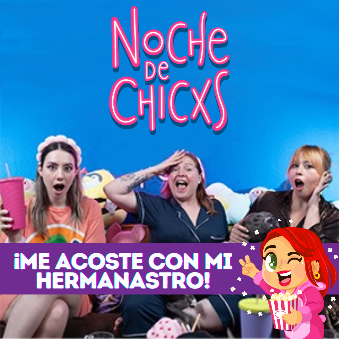 ¡Me Acosté Con Mi Hermanastro! 😱🥵 Ft. Niñas Bien #chismecito | Noche de Chics Ep T5E22 episode artwork