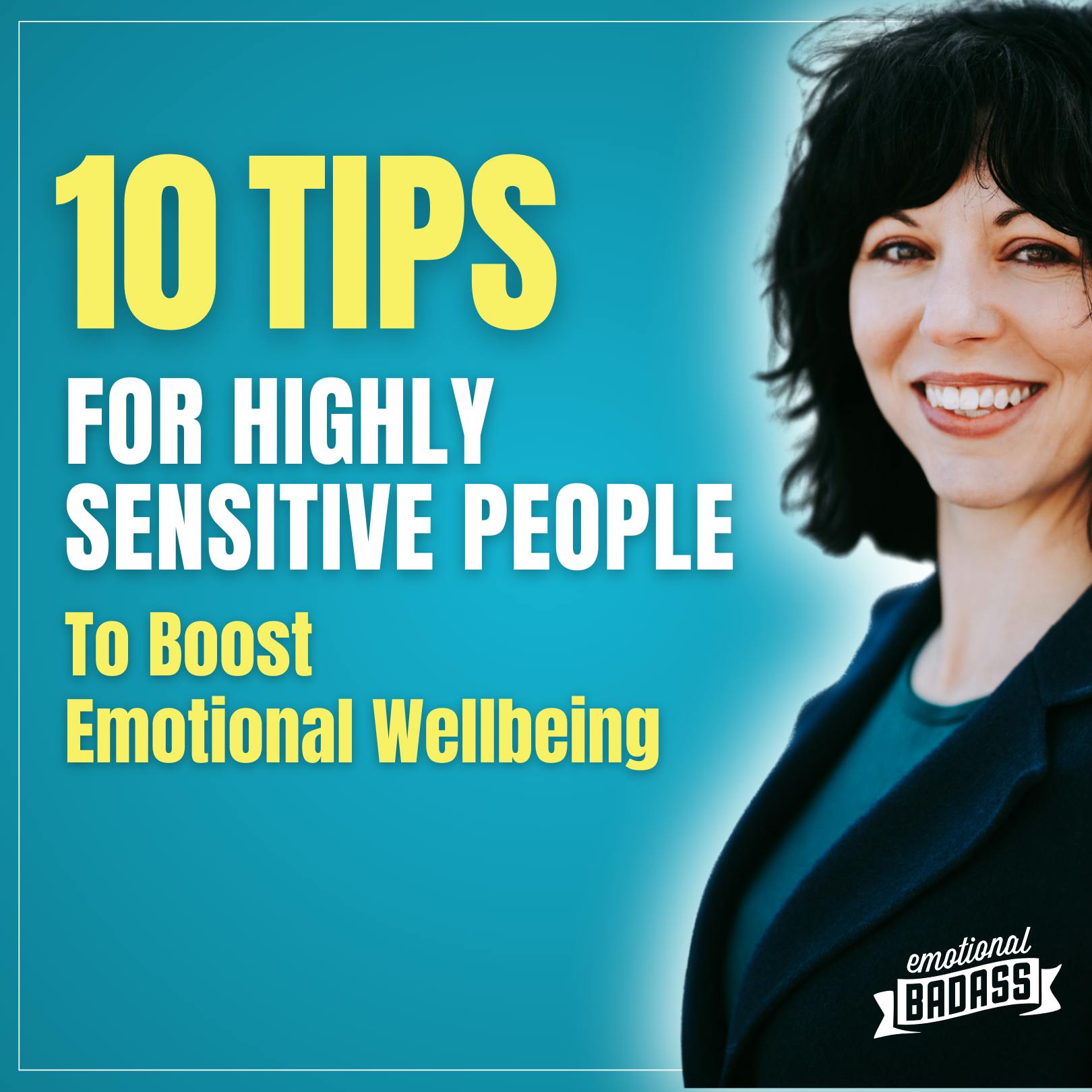10 Tips for HSPs and Survivors to Boost Emotional Wellbeing