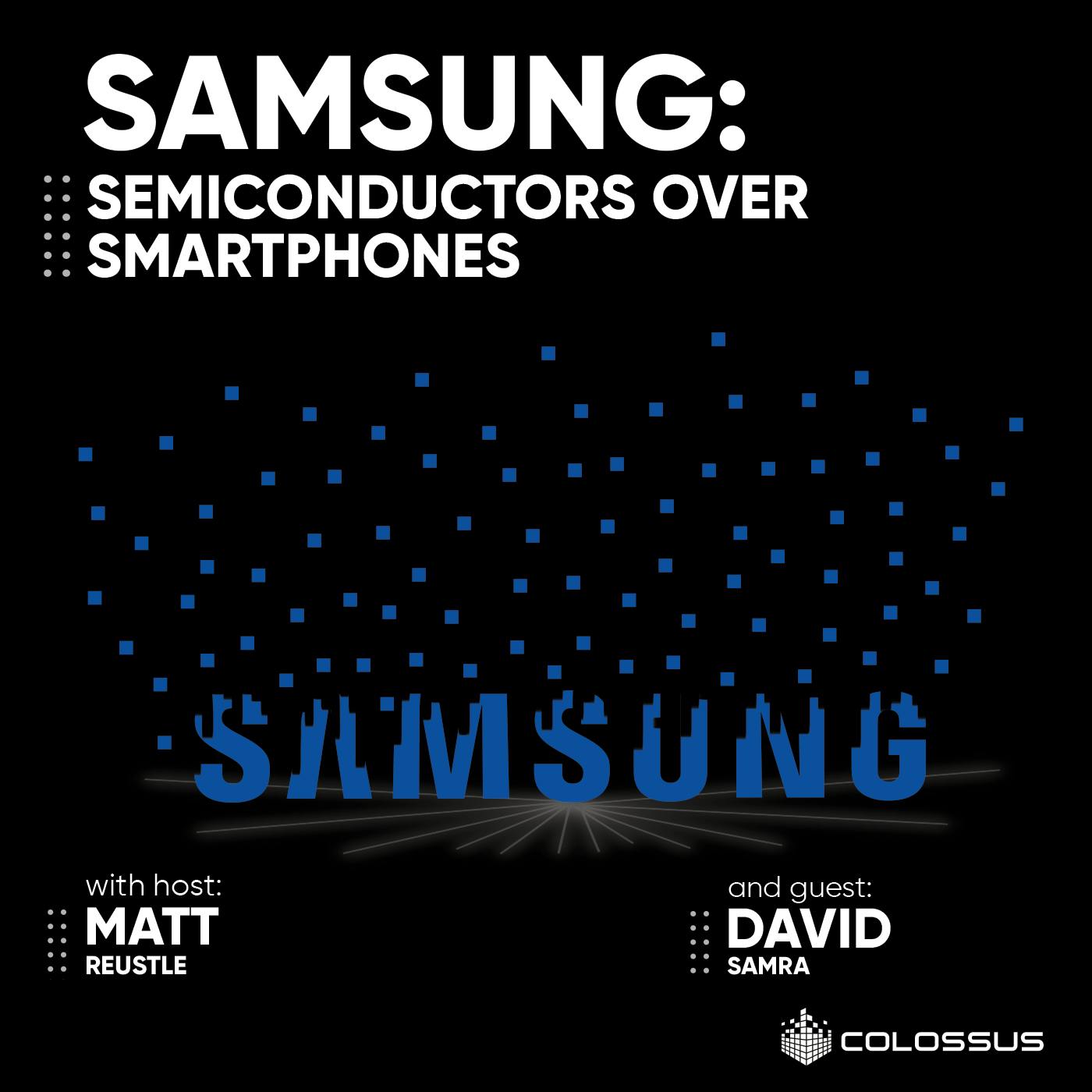 Samsung: Semiconductors over Smartphones - [Business Breakdowns, EP.147]