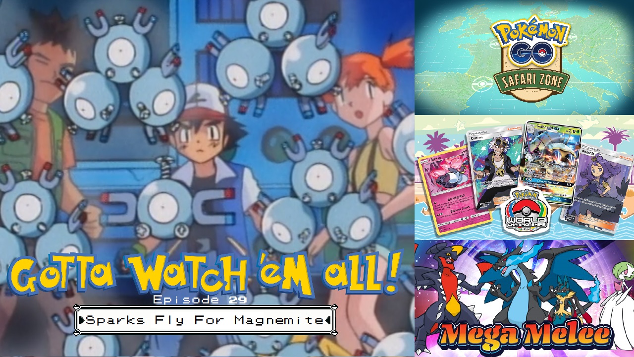 Gotta Watch'em All - Episode 29 - Sparks Fly For Magnemite episode artwork