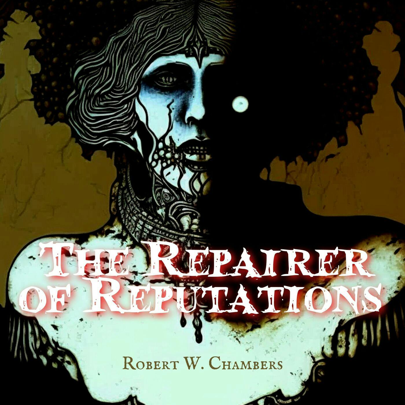 The Repairer of Reputations by Robert W. Chambers