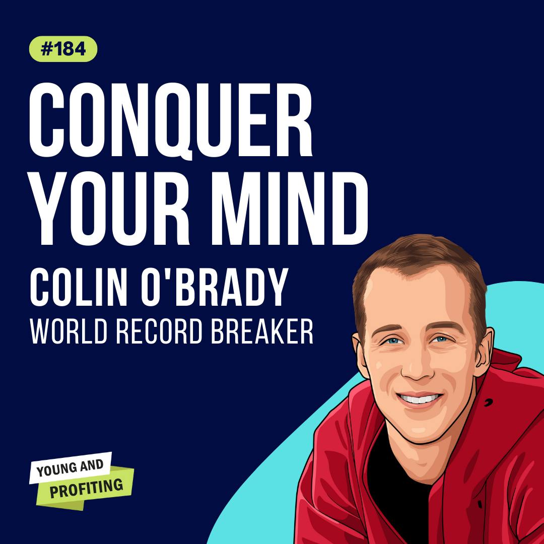 Colin O'Brady: Conquer Your Mind with World Record Breaker | E184