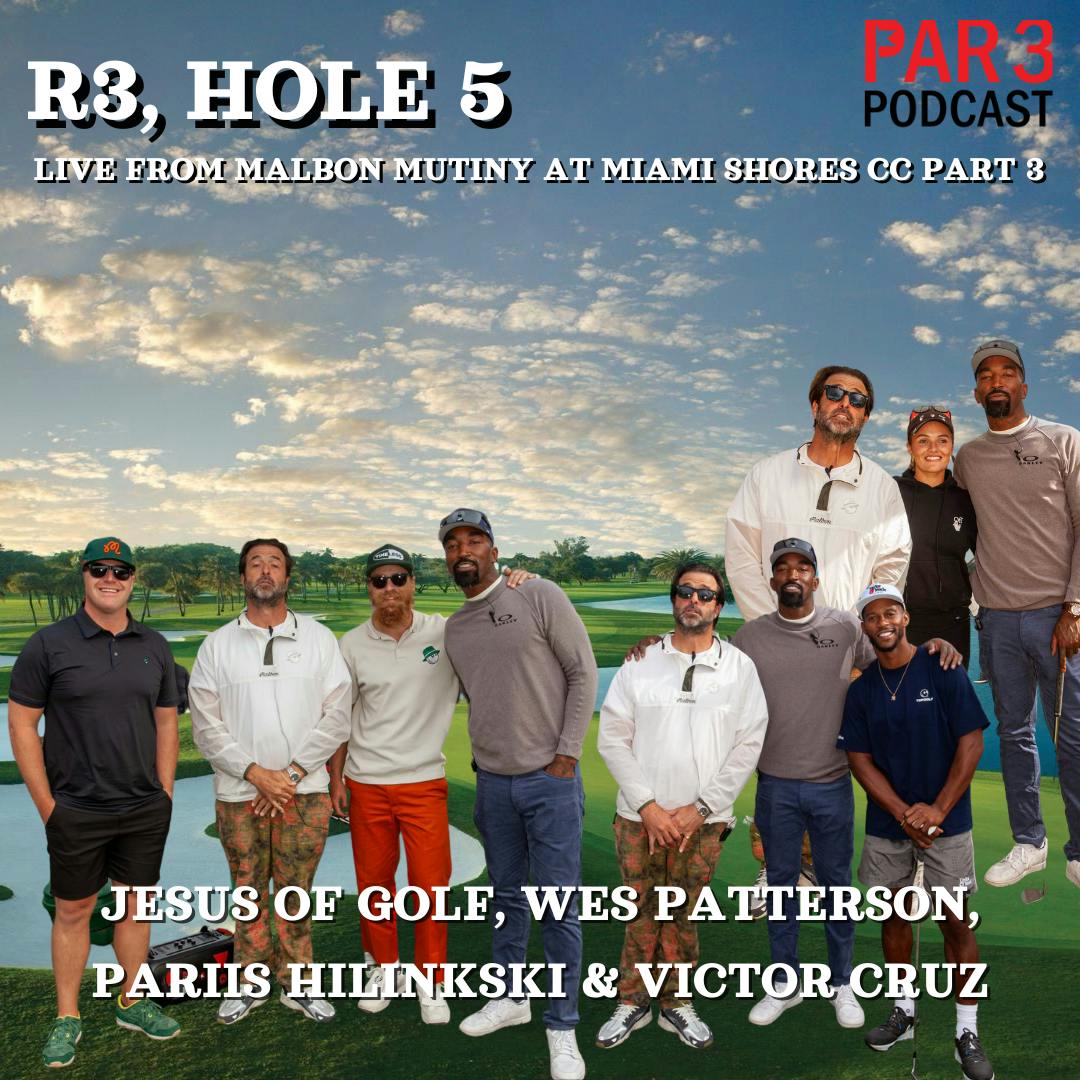 R3, HOLE 5: Jesus of Golf, Wes Patterson, Paris Hilinski & Victor Cruz