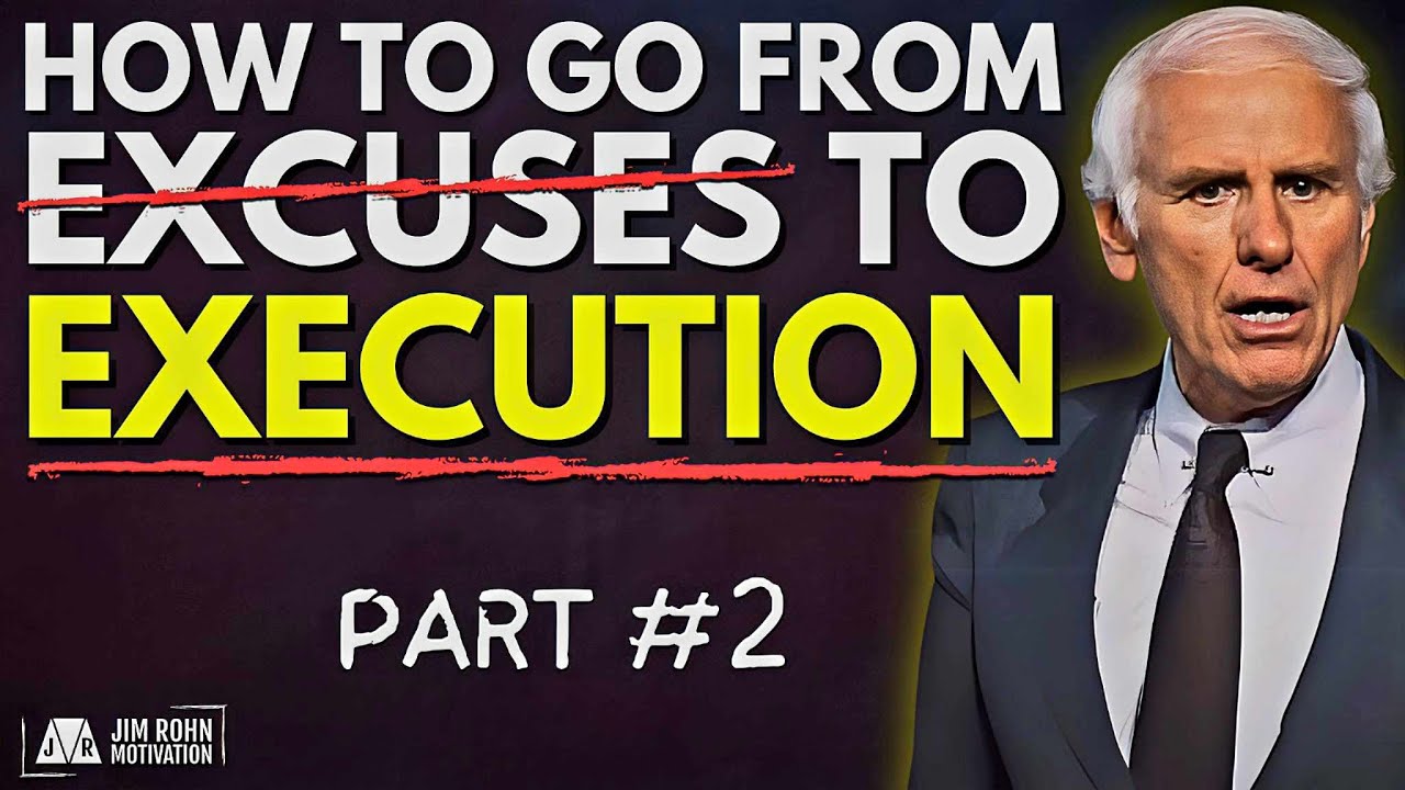 From Excuses to Execution How to Take Real Action This Week | Jim Rohn Motivation [PART 2]