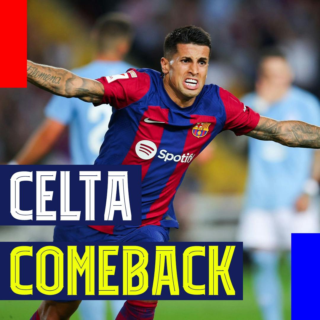 Celta Comeback! Bad Barcelona Makes History to Beat Celta de Vigo 3-2