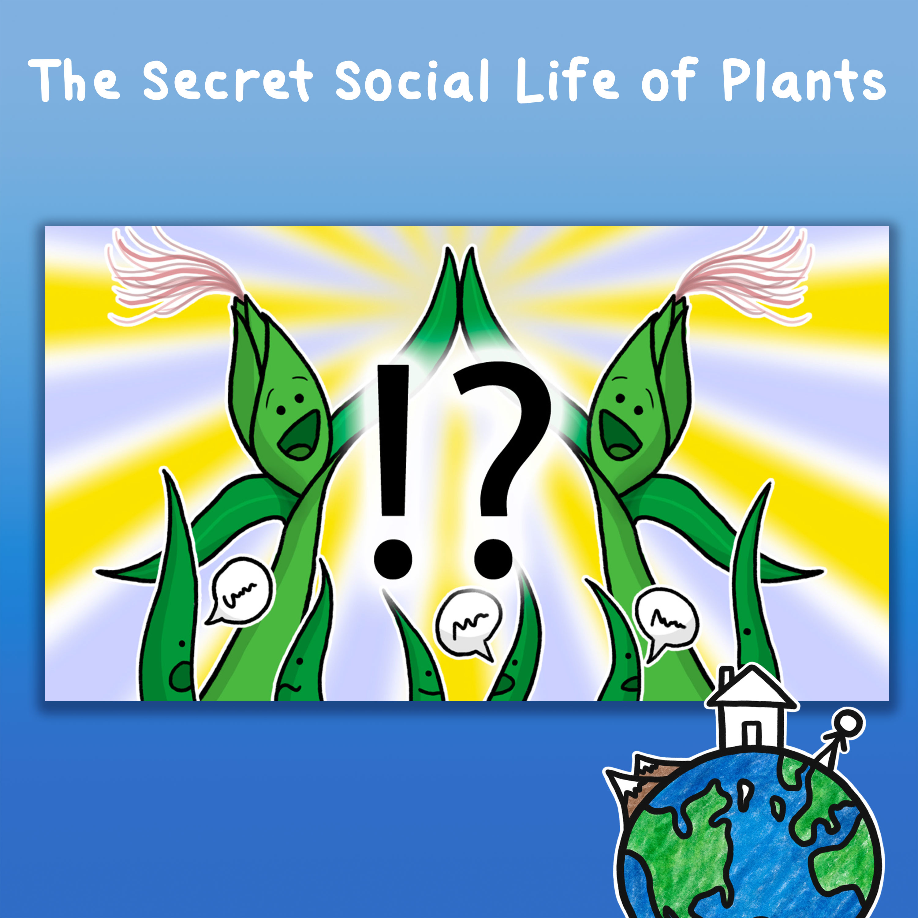 The Secret Social Life of Plants
