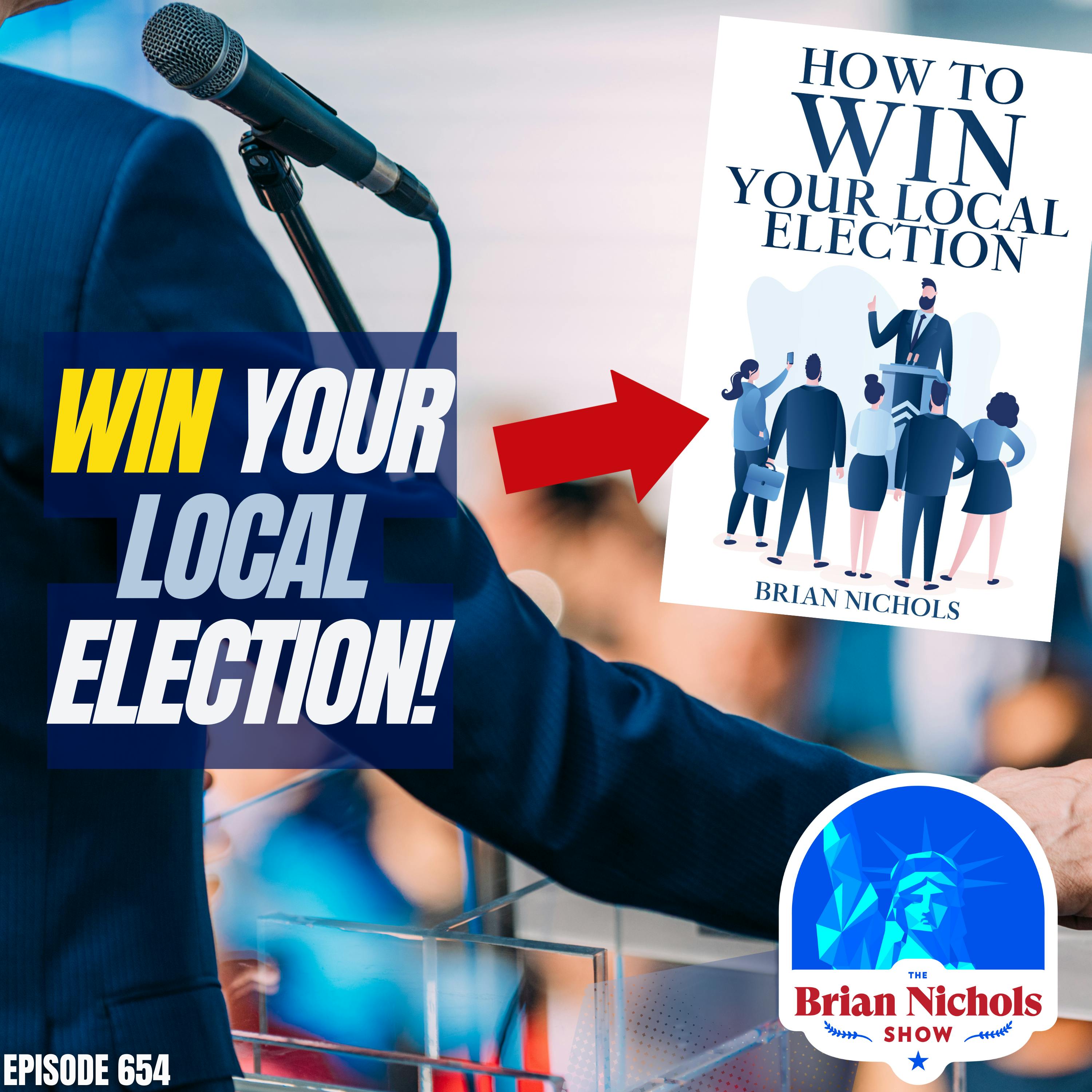 Episode image for 654: How to WIN Your Local Election - FREE EBOOK SNEAK PEEK!
