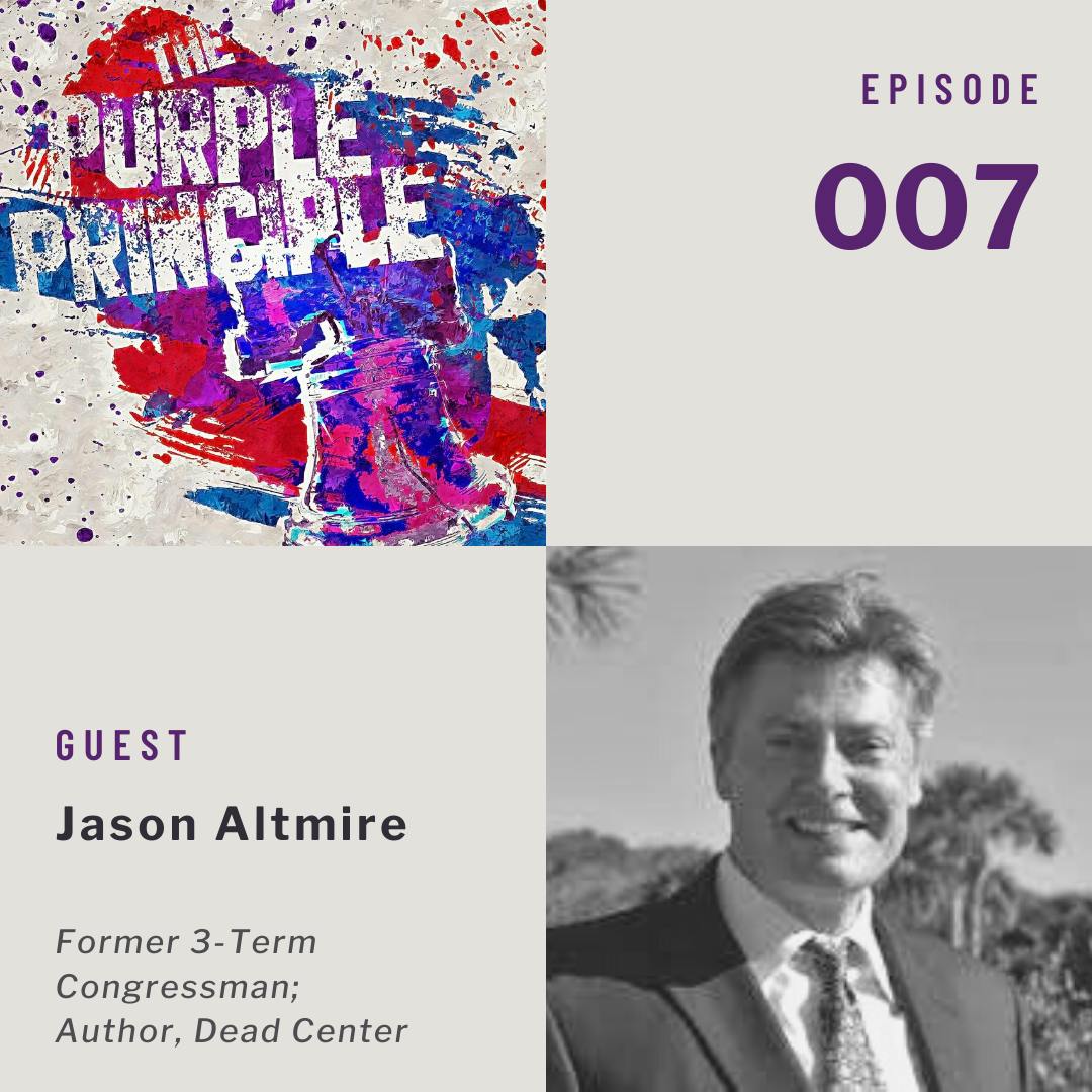 Congress and Partisanship: The Outlook from Dead Center with Former US Congressman, Jason Altmire