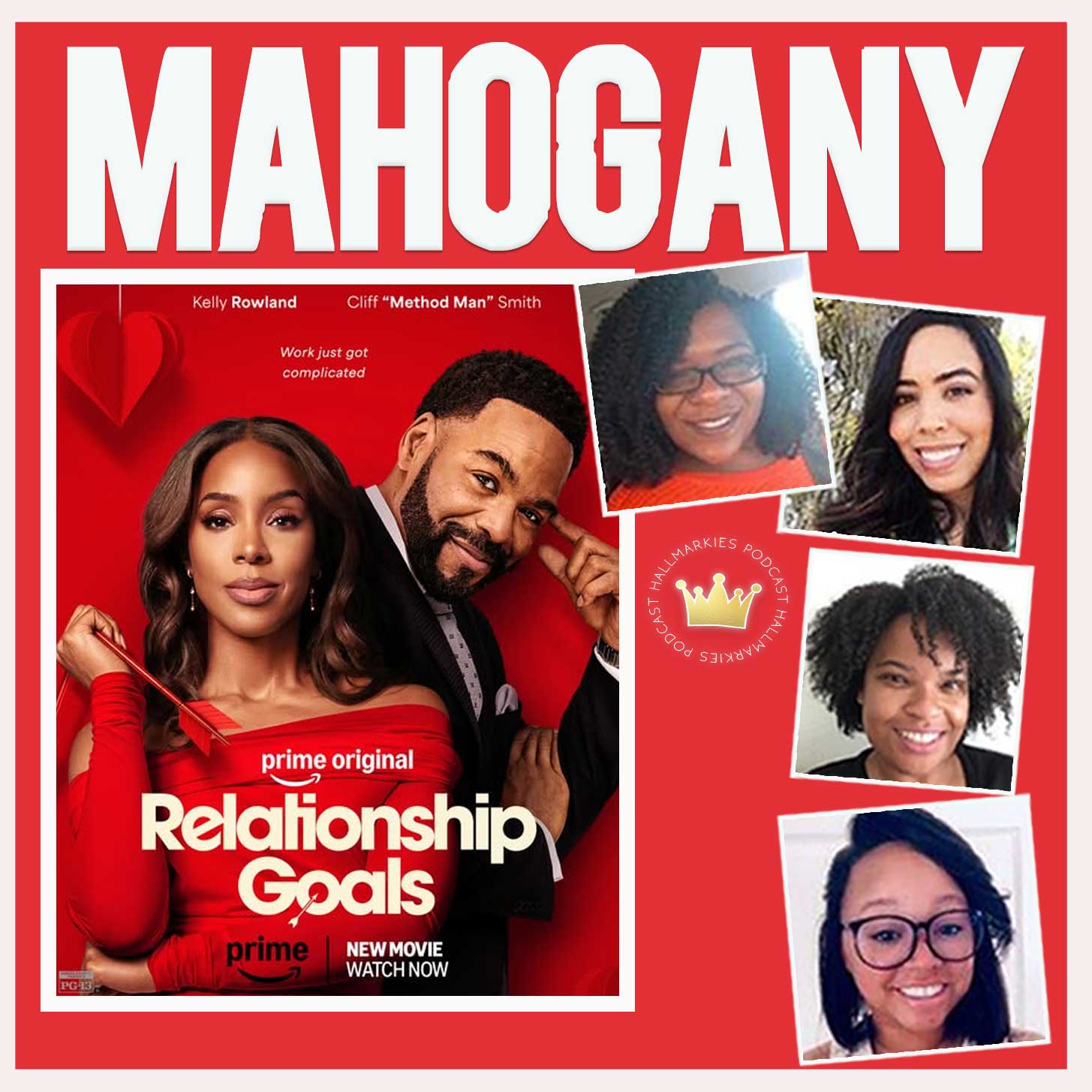 Mahogany Cast 22: RELATIONSHIP GOALS  movie recap Bonus (Hallmarkies Podcast)