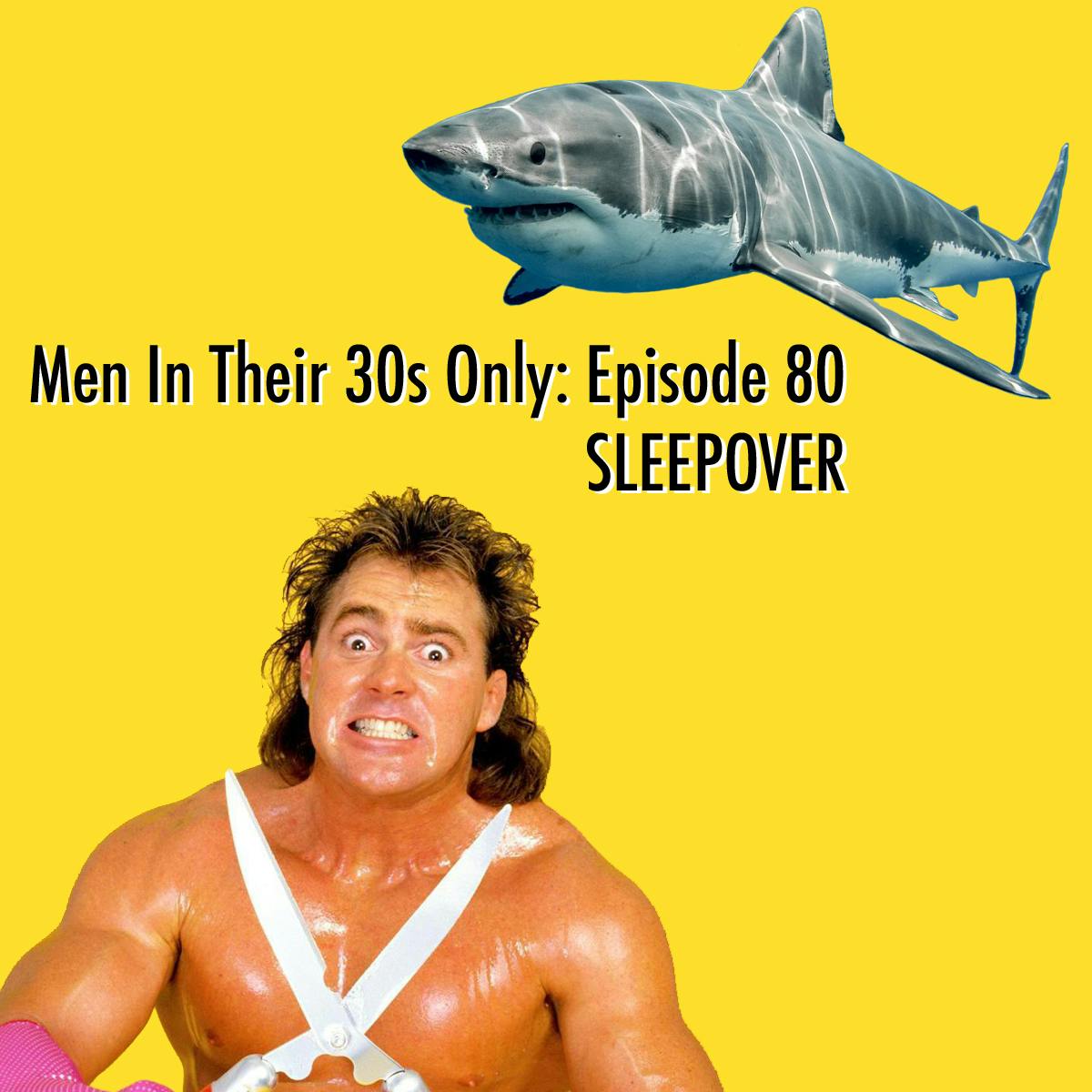 Men In Their 30s Only - Sleepover